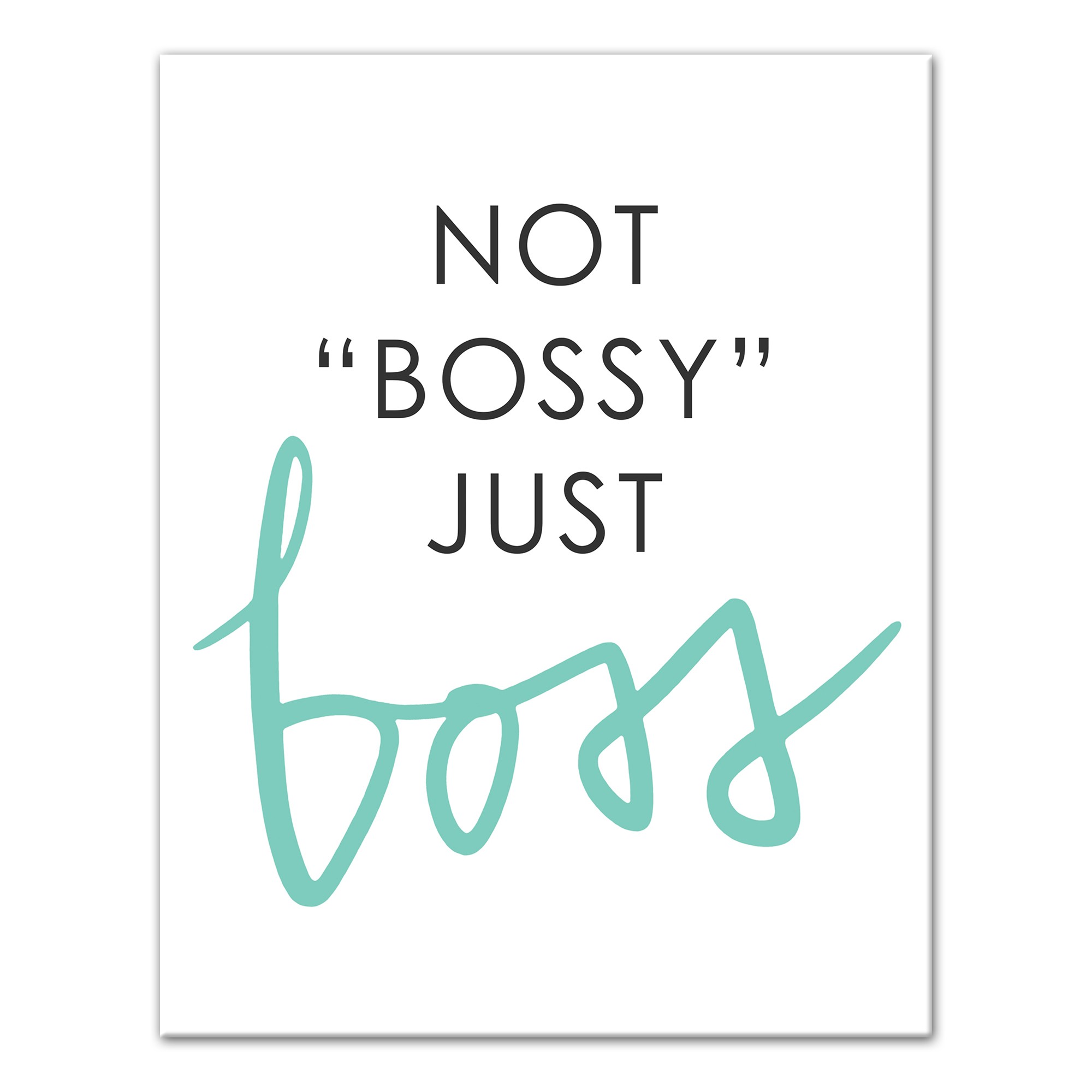 Not Bossy Just Boss 11x14 Canvas Wall Art