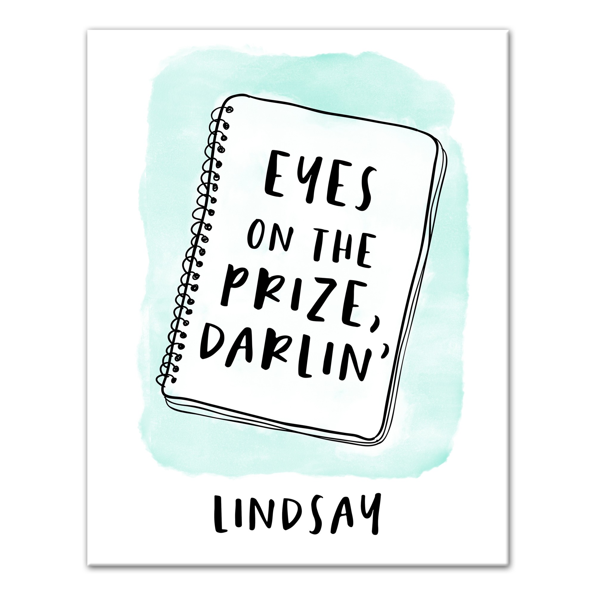 Eyes on the Prize Teal Notebook 11x14 Personalized Canvas Wall Art
