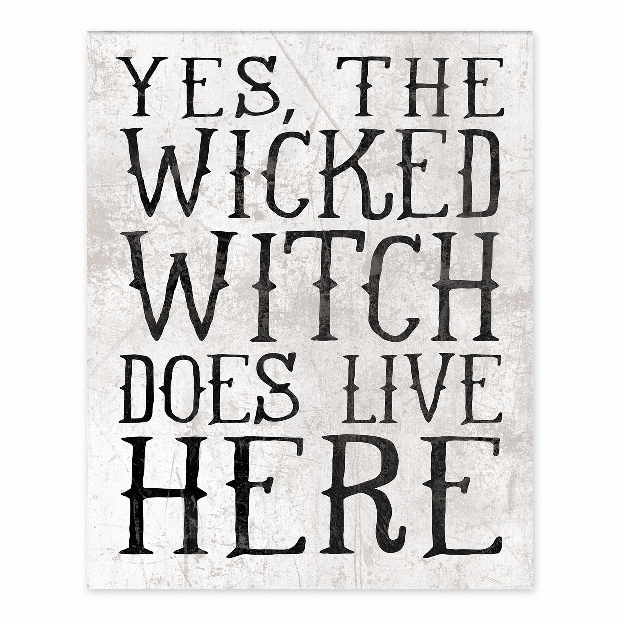 Yes the Wicked Witch Does Live Here 8x10 Tabletop Canvas