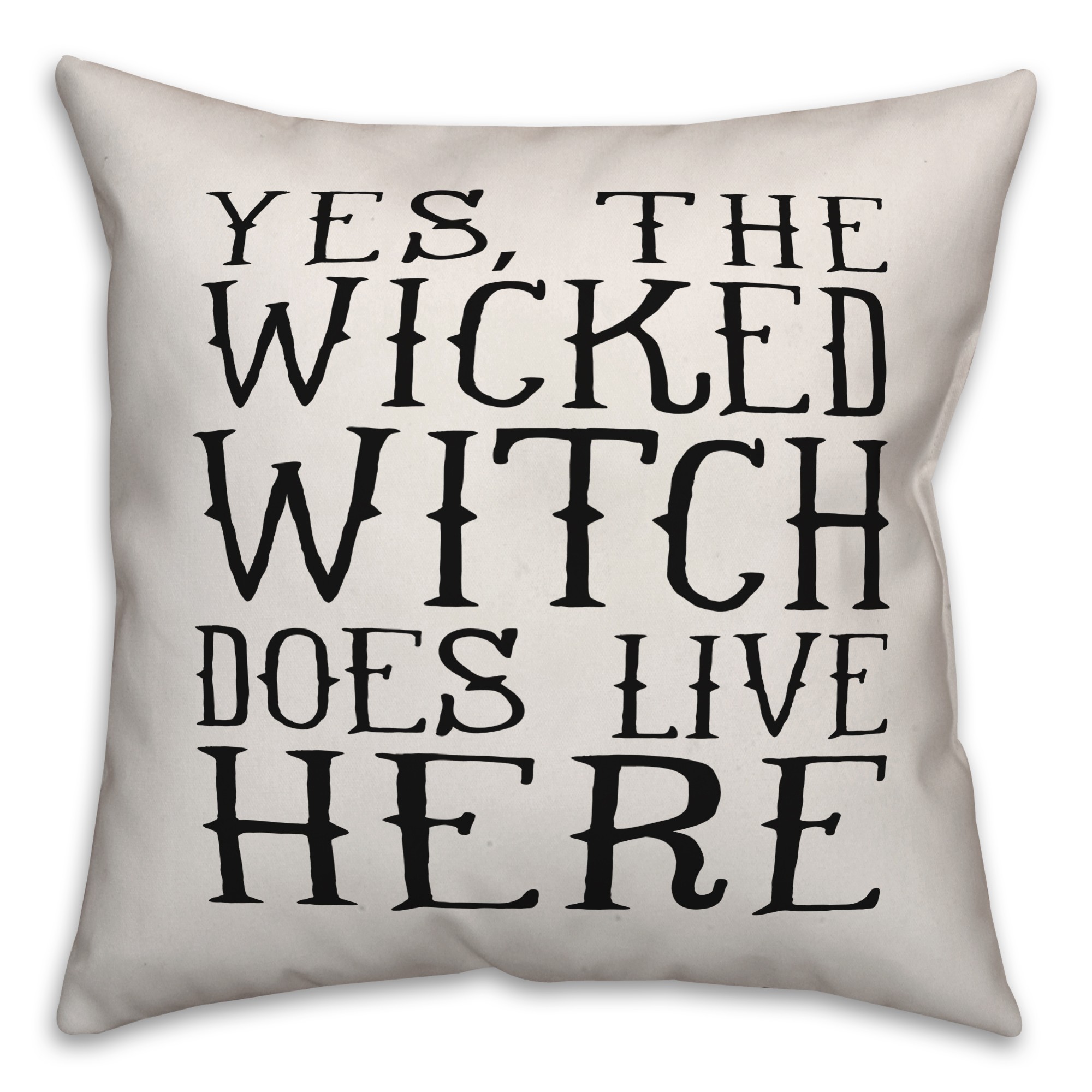 Wicked Witch Does Live Here Pillow