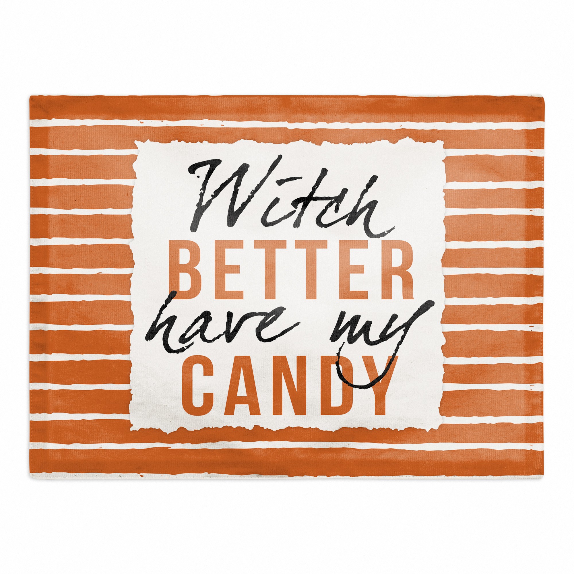 Witch better have my candy 18x14 Poly Twill Placemat