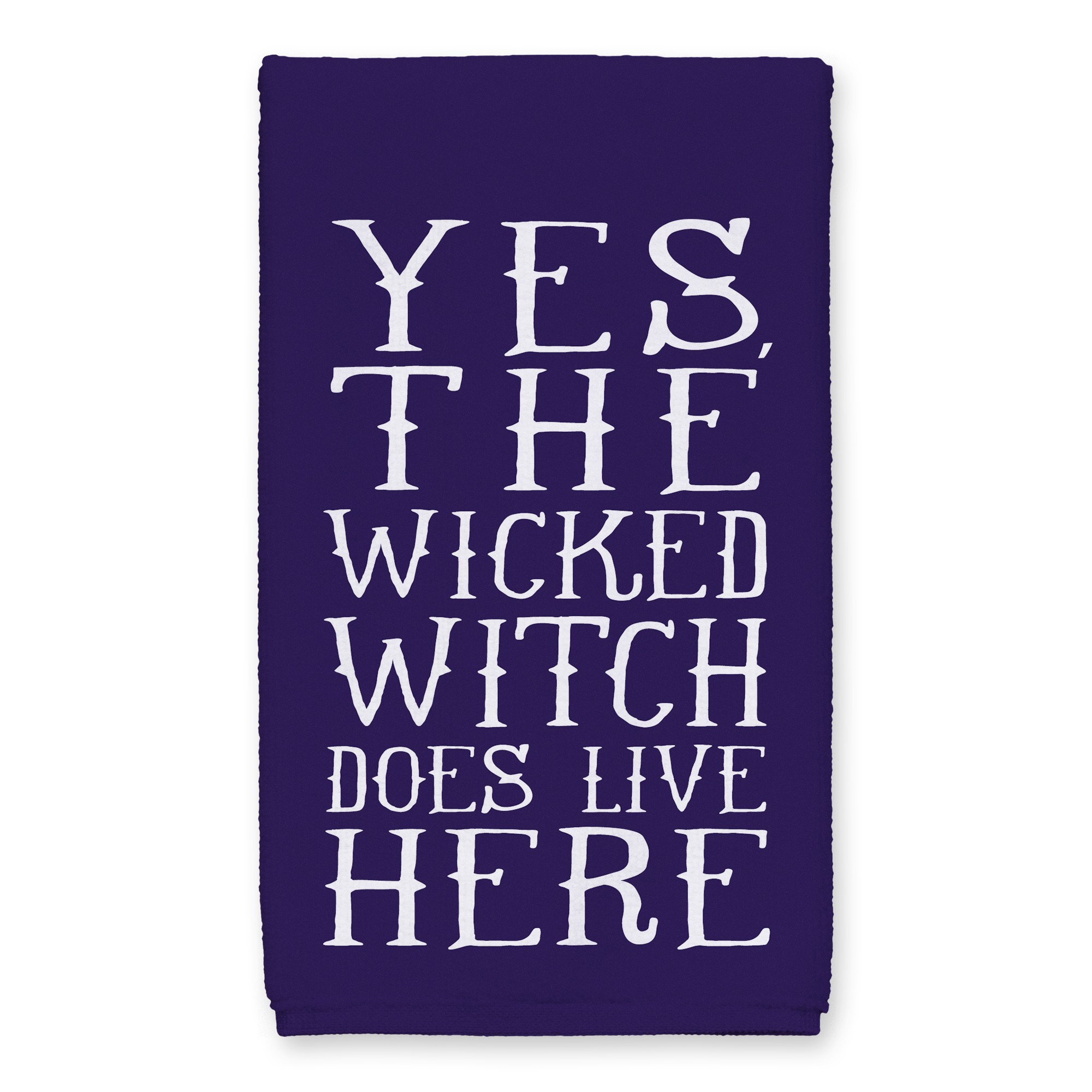 The Wicked Witch Does Live Here 16x25 Towel