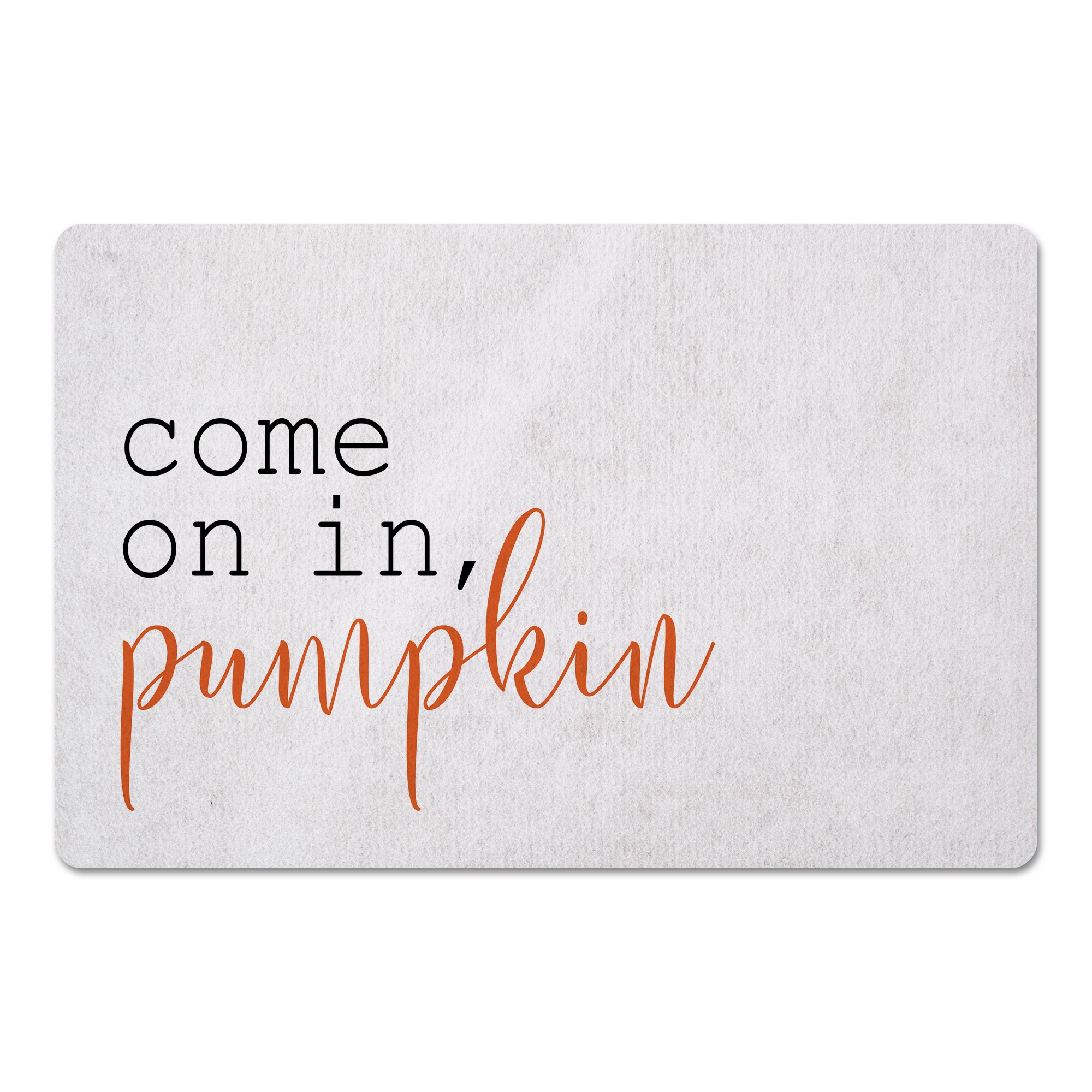 Come on in, pumpkin 27x18 Floor Mat