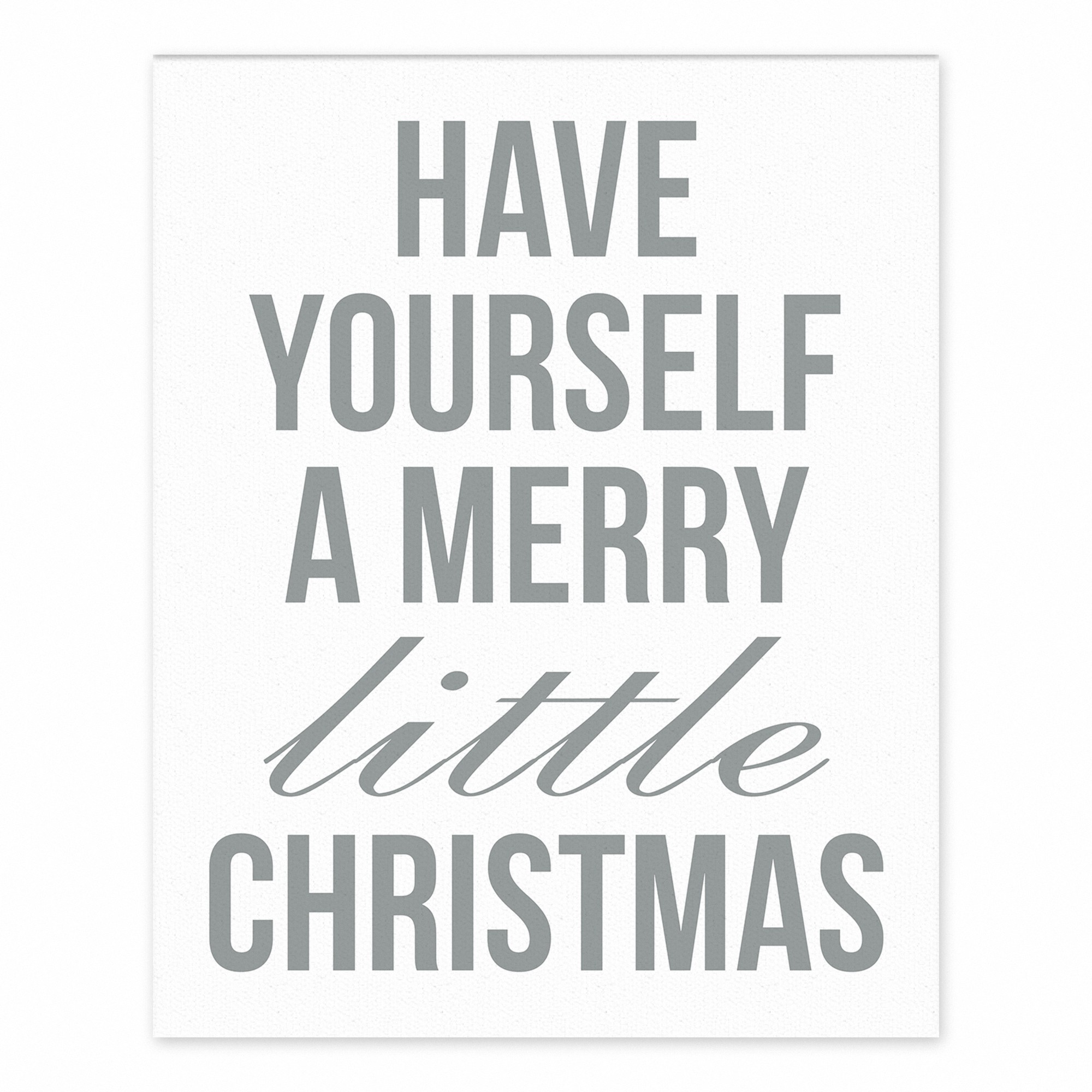 Have yourself a merry little Christmas 8x10 Tabletop Canvas