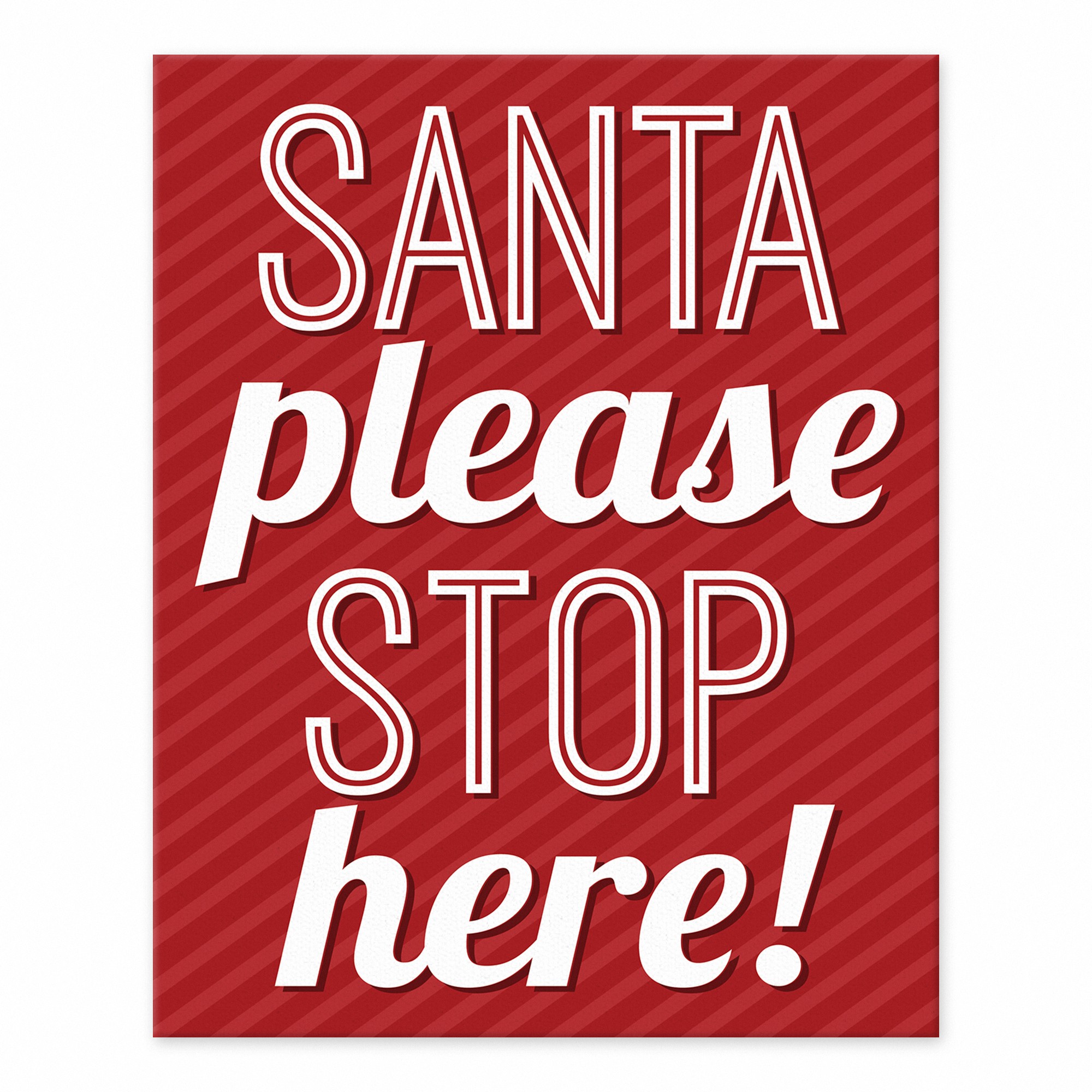 Santa Please Stop Here 8x10 Tabletop Canvas