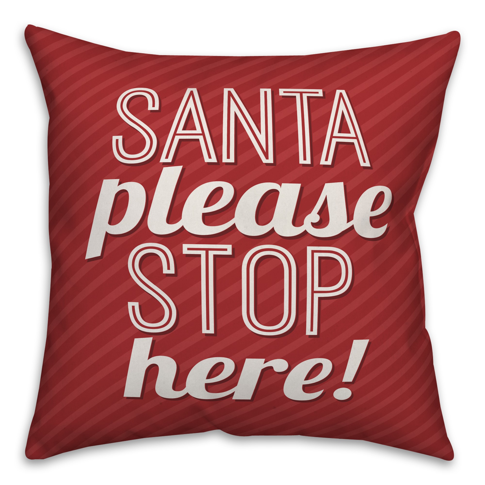 Santa Please Stop Here Pillow