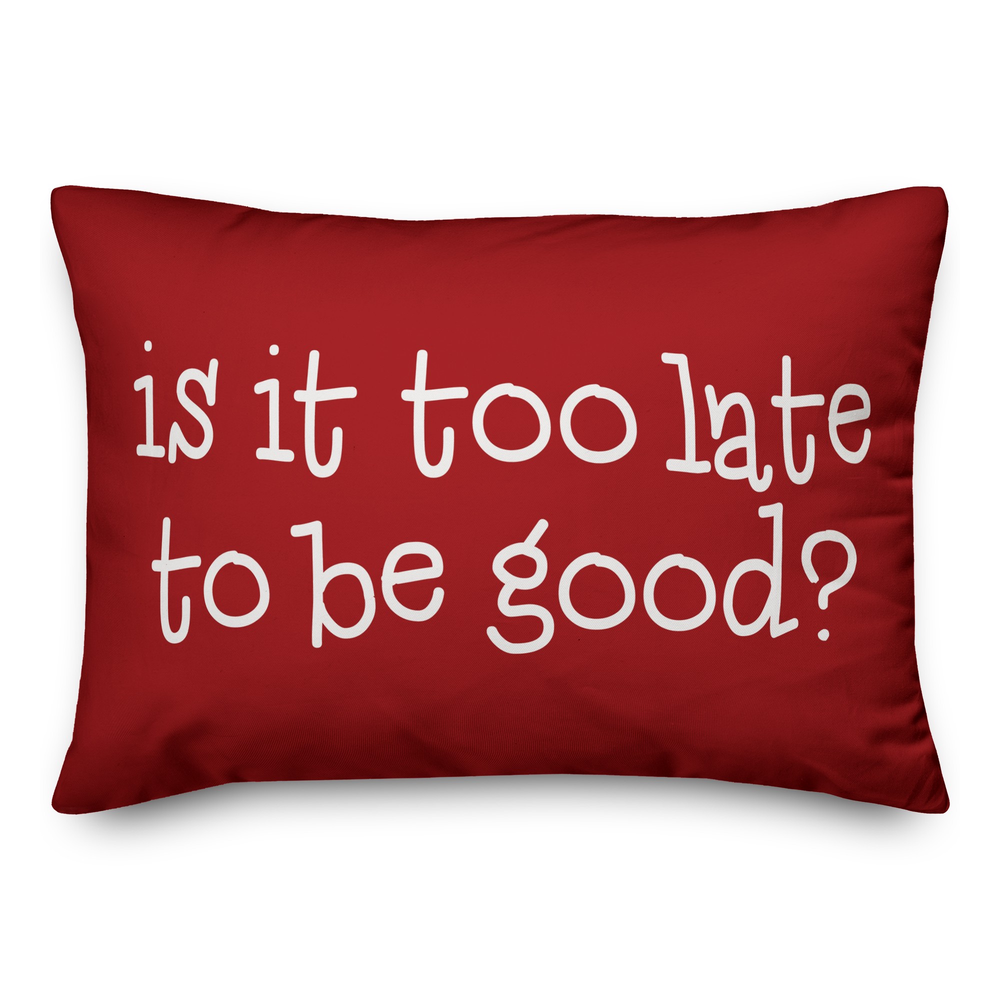 Is It Too Late To Be Good? Pillow