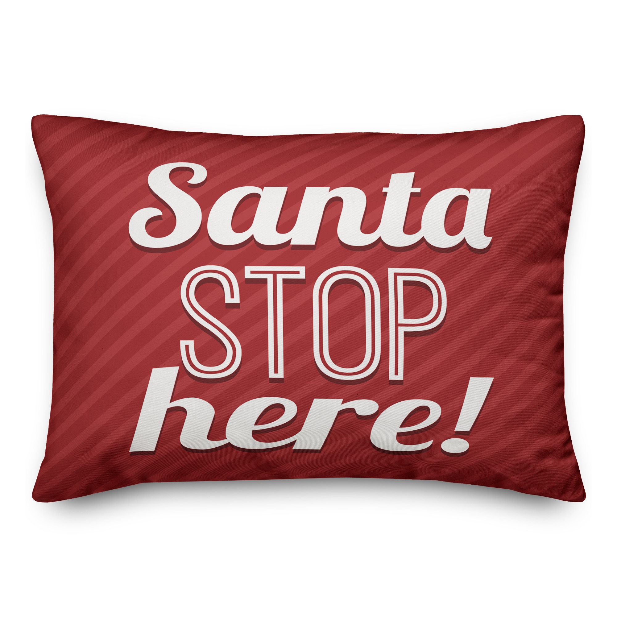 Santa Stop Here Pillow