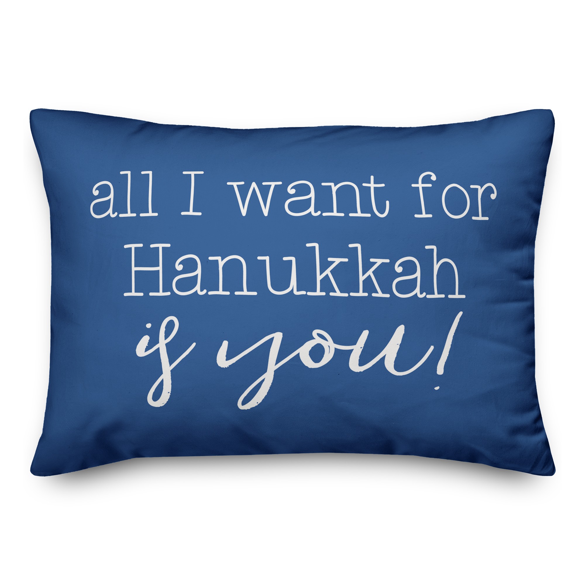 All I want for Hanukkah is You Pillow