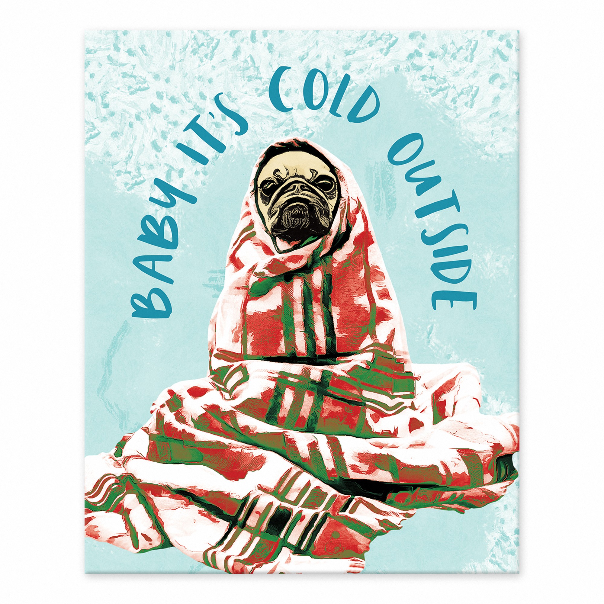 Baby it's Cold Outside 8x10 Tabletop Canvas