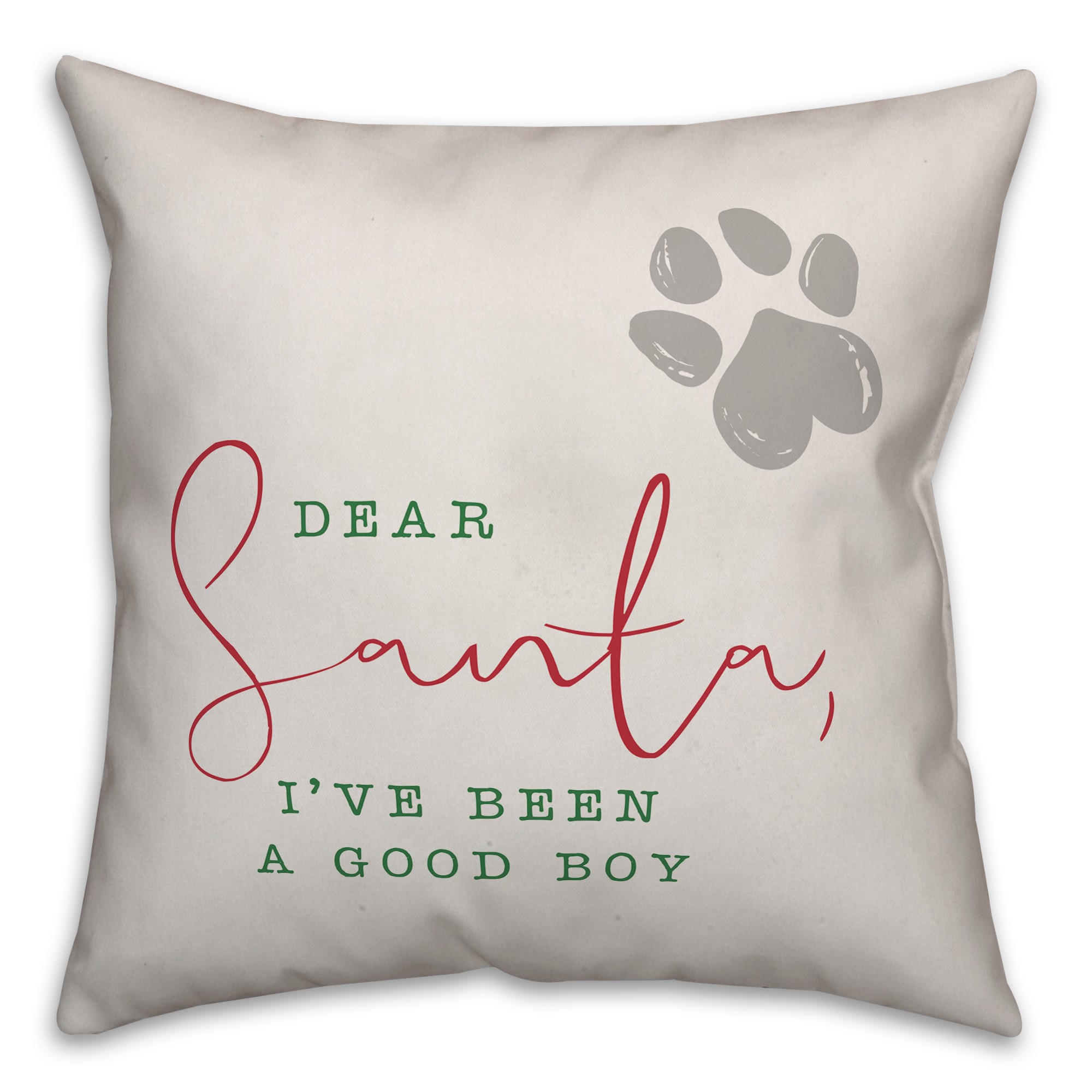 Dear Santa I've Been a Good Boy Pillow