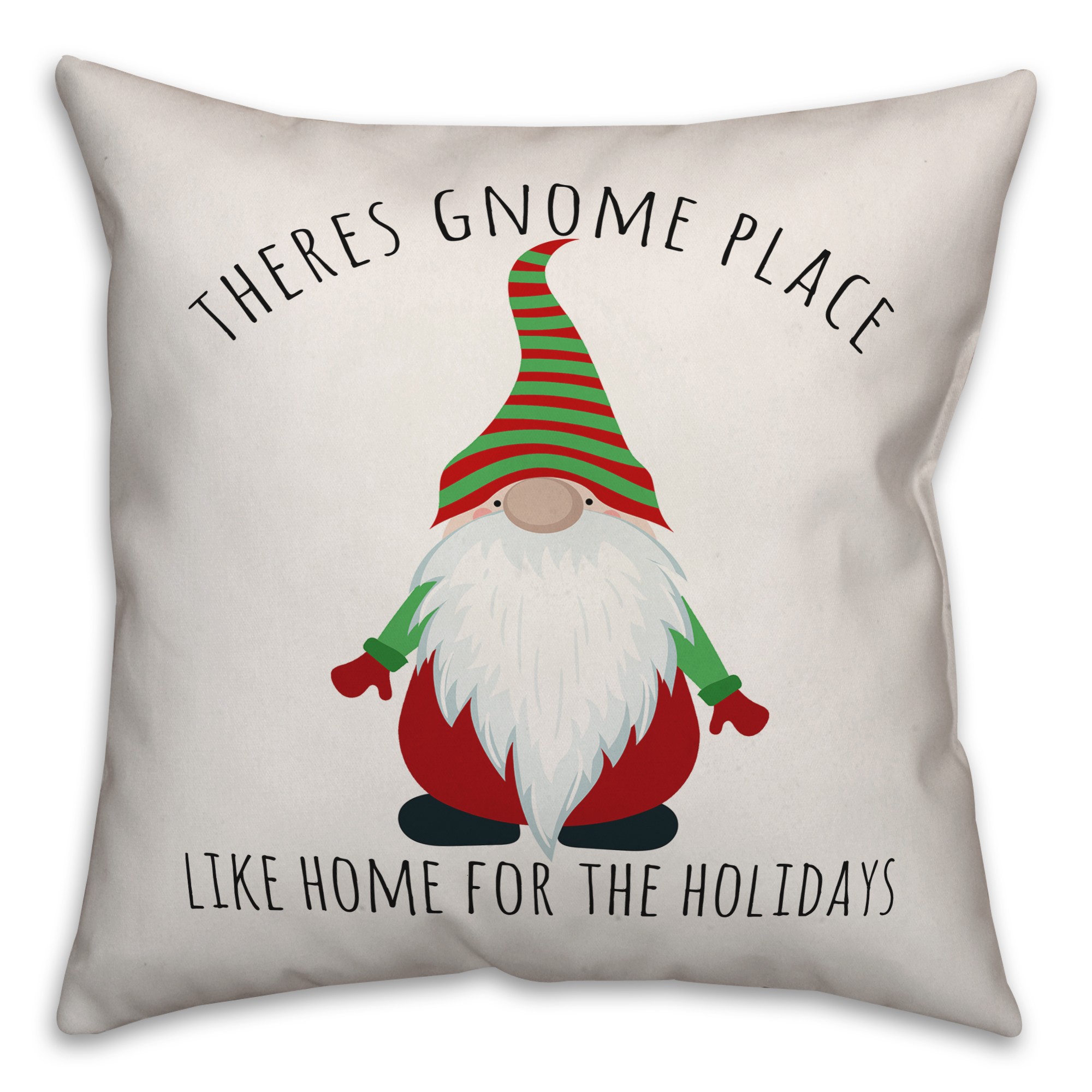 There's Gnome Place like Home Pillow
