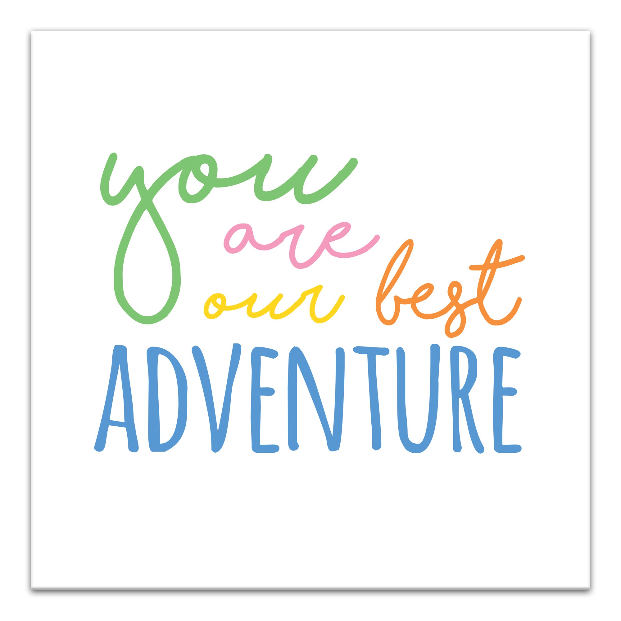 You Are Our Best Adventure Wall Art