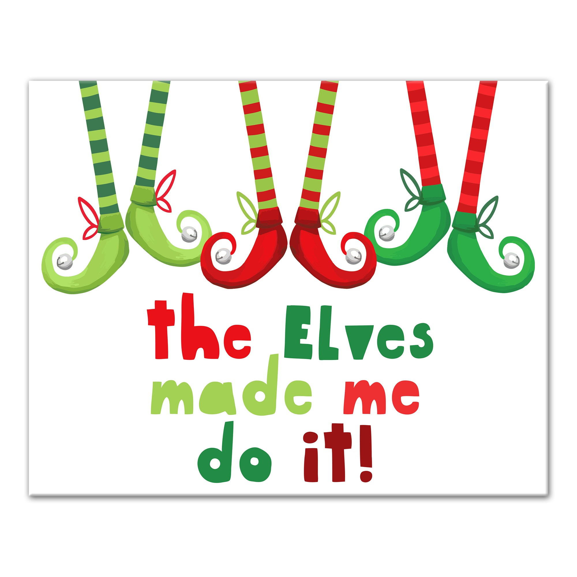The Elves Made Me Do It! 16x20 Canvas Wall Art