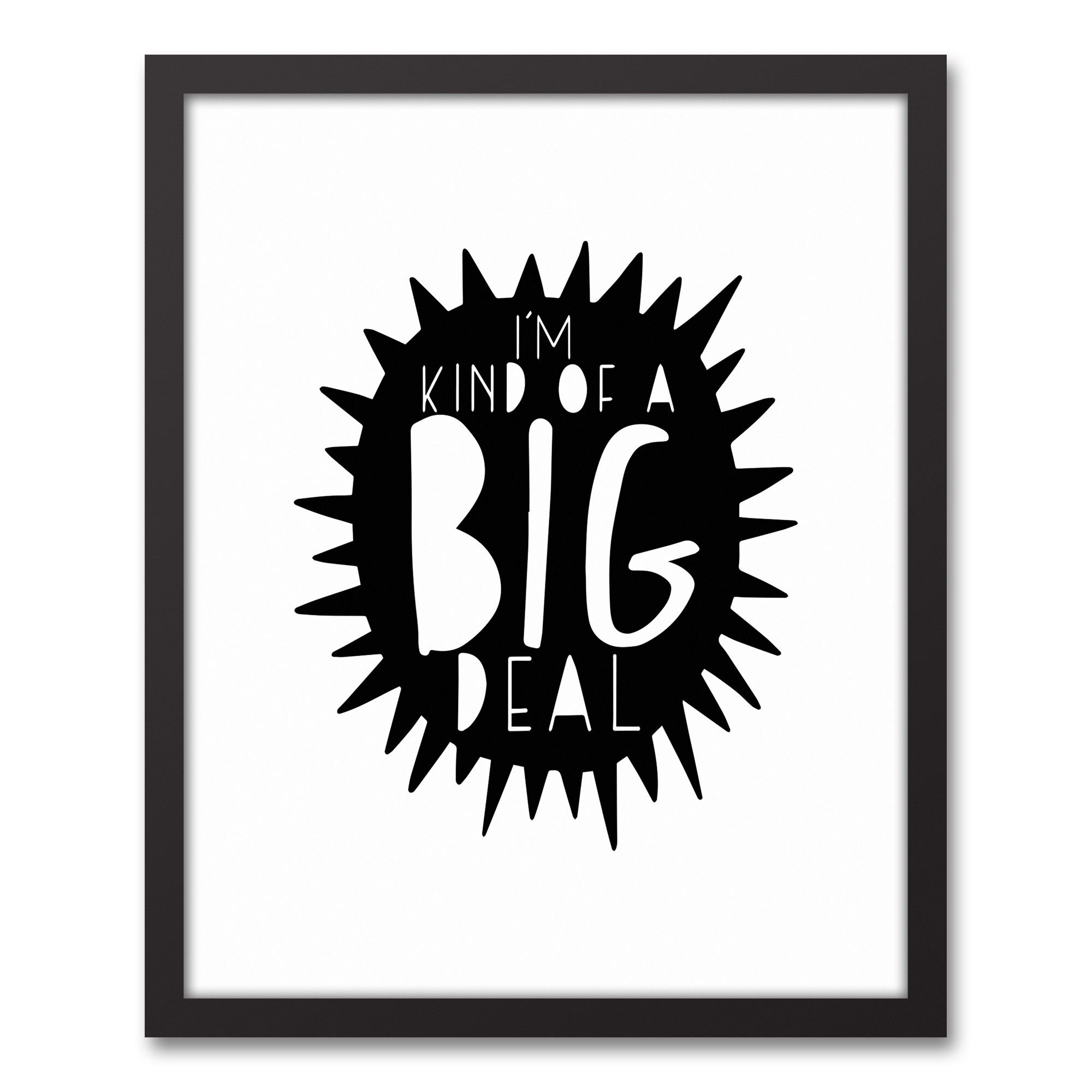 Kind of a Big Deal Wall Art
