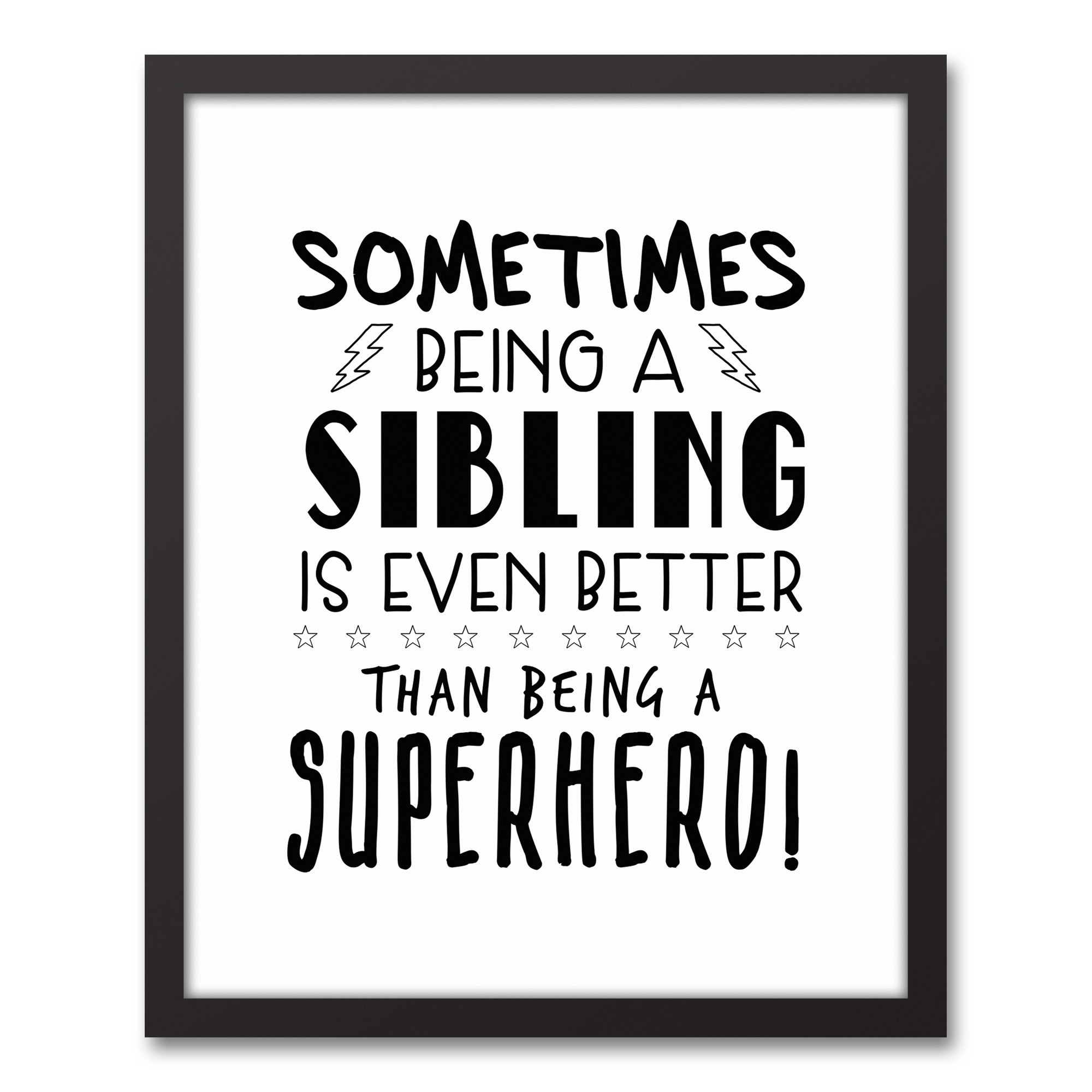 Siblings are better than Superheroes Wall Art