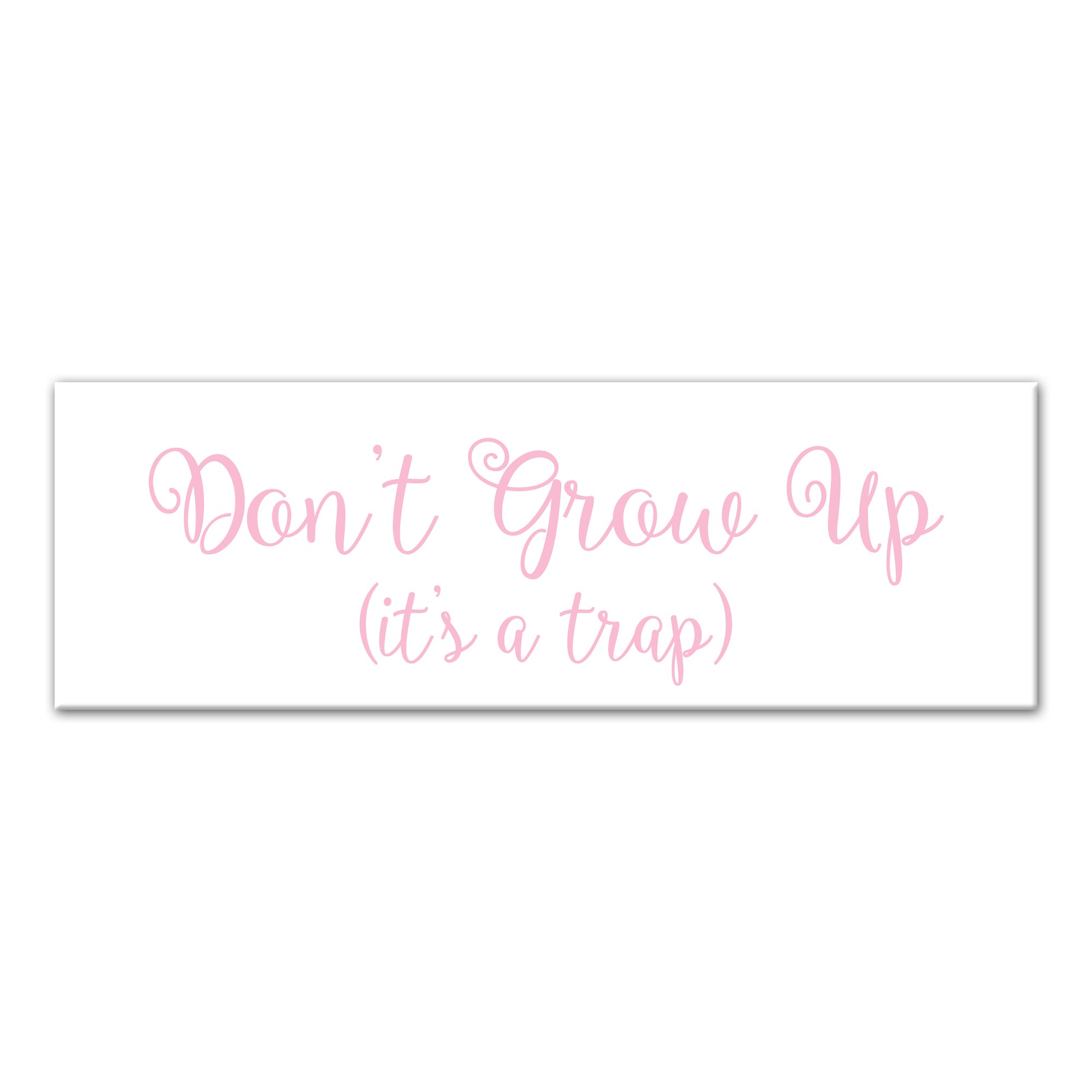 Don't Grow Up Wall Art