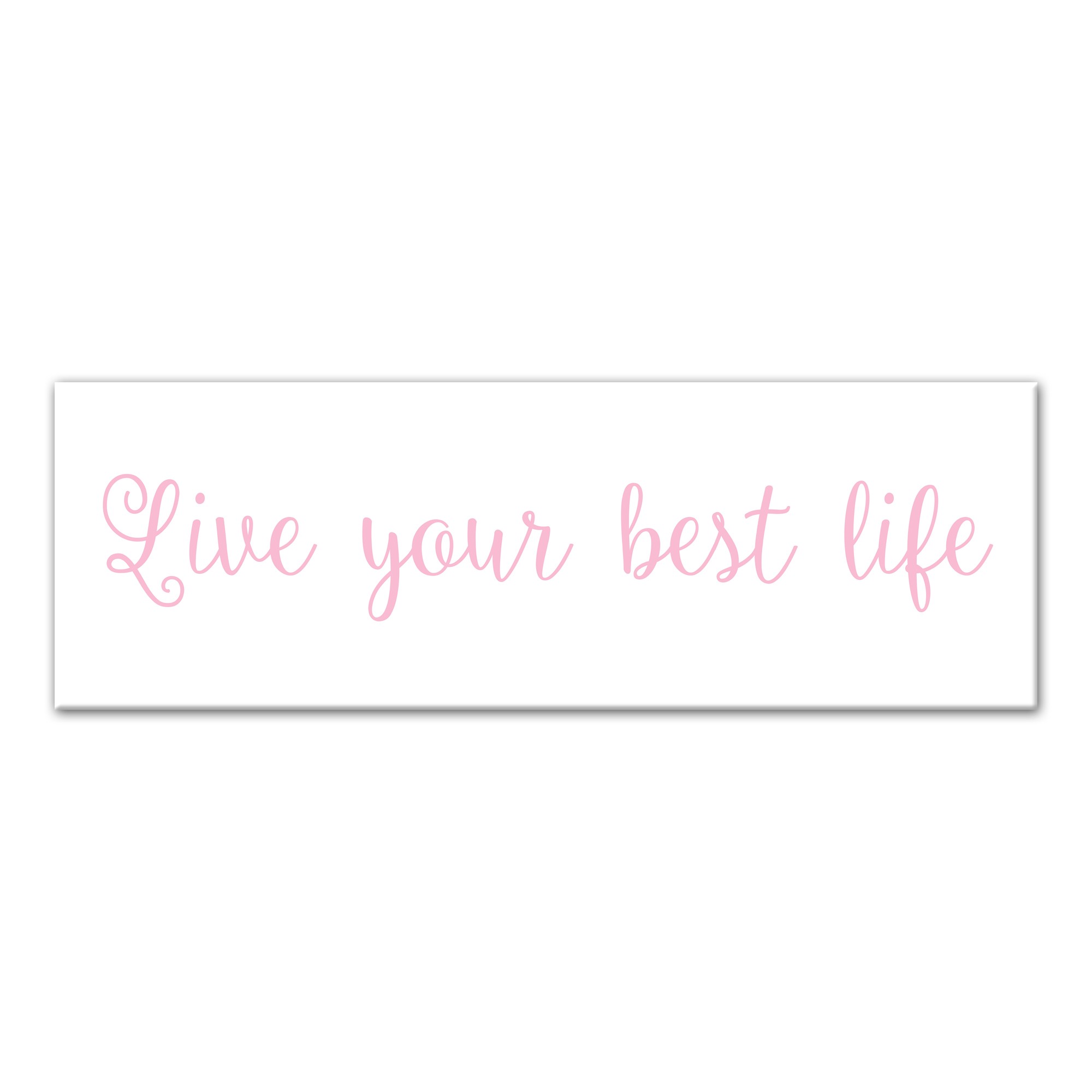Live Your Best Life Wall Art