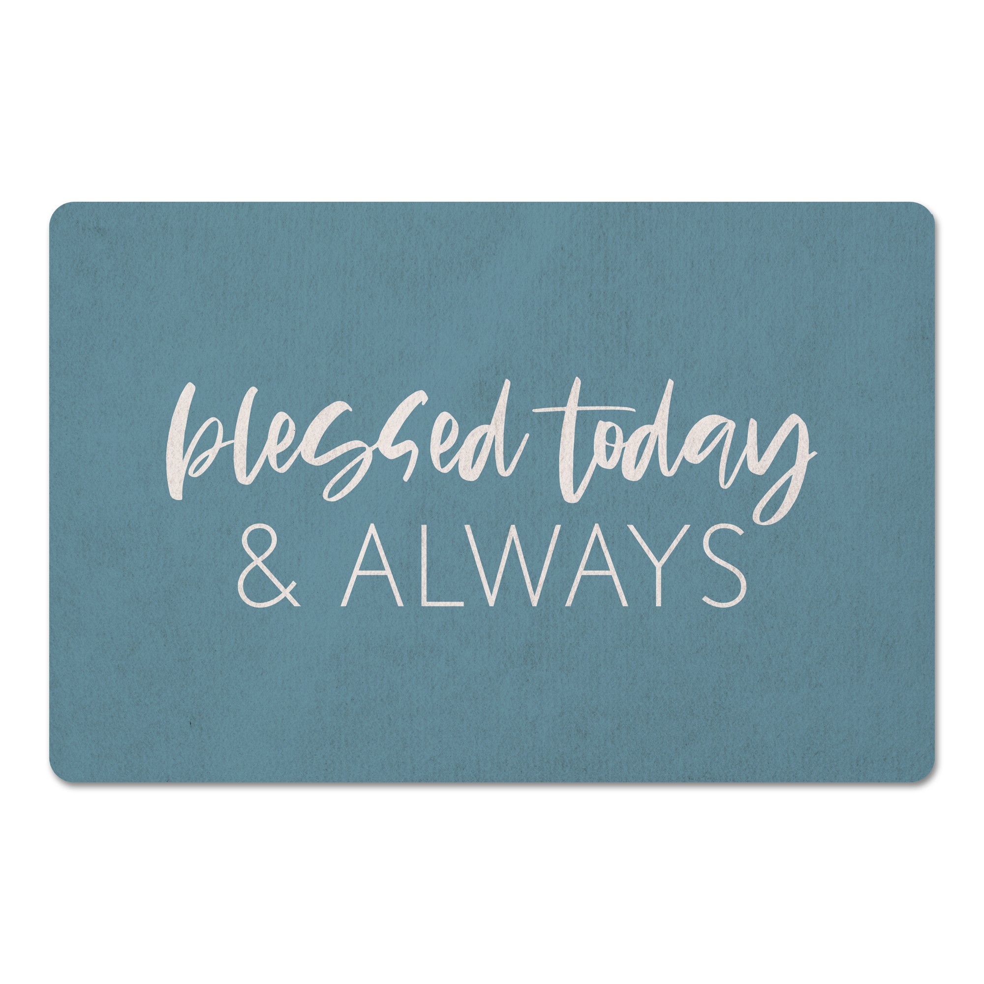 Blessed Today And Always Textiles