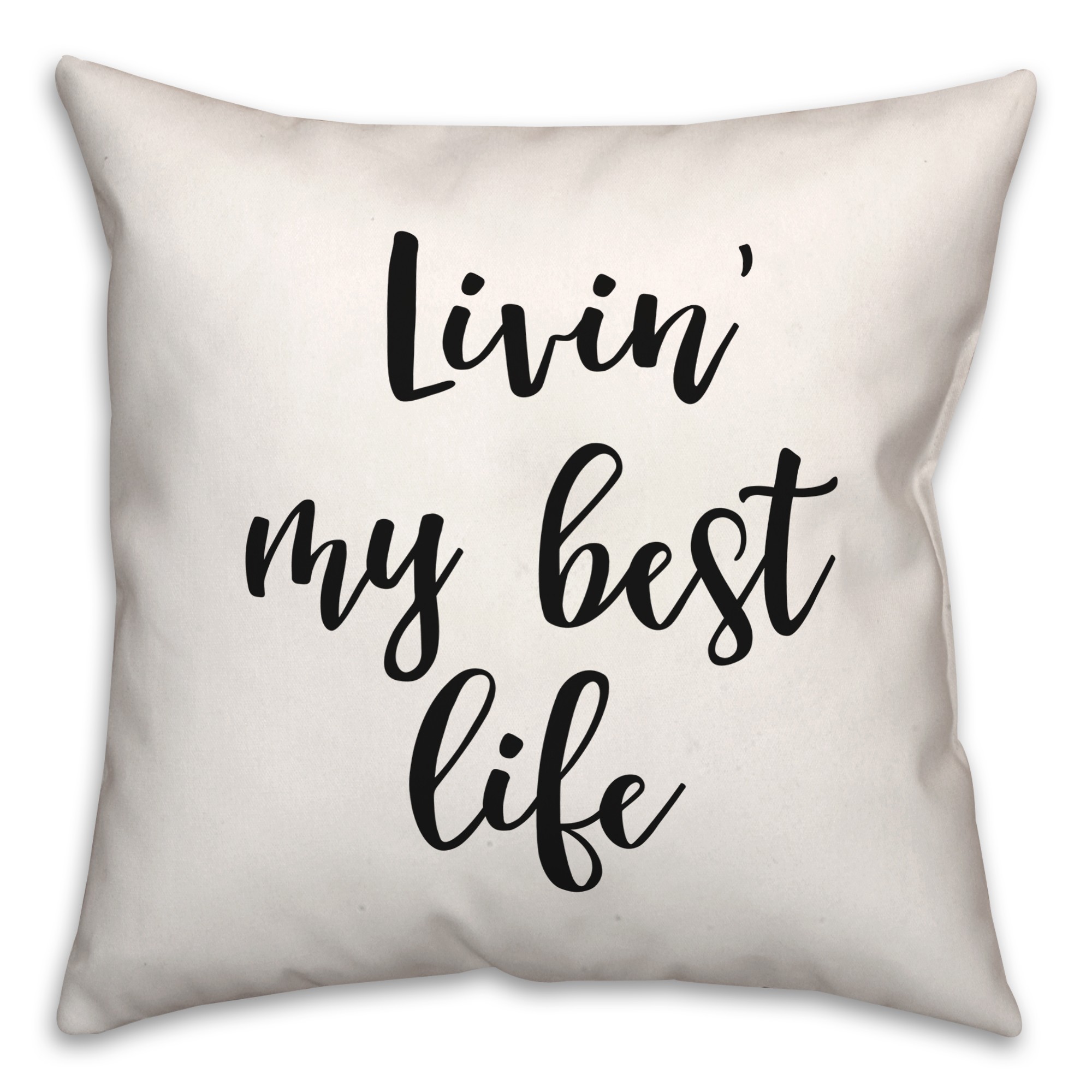 Living My Best Life 18x18 Spun Poly Pillow