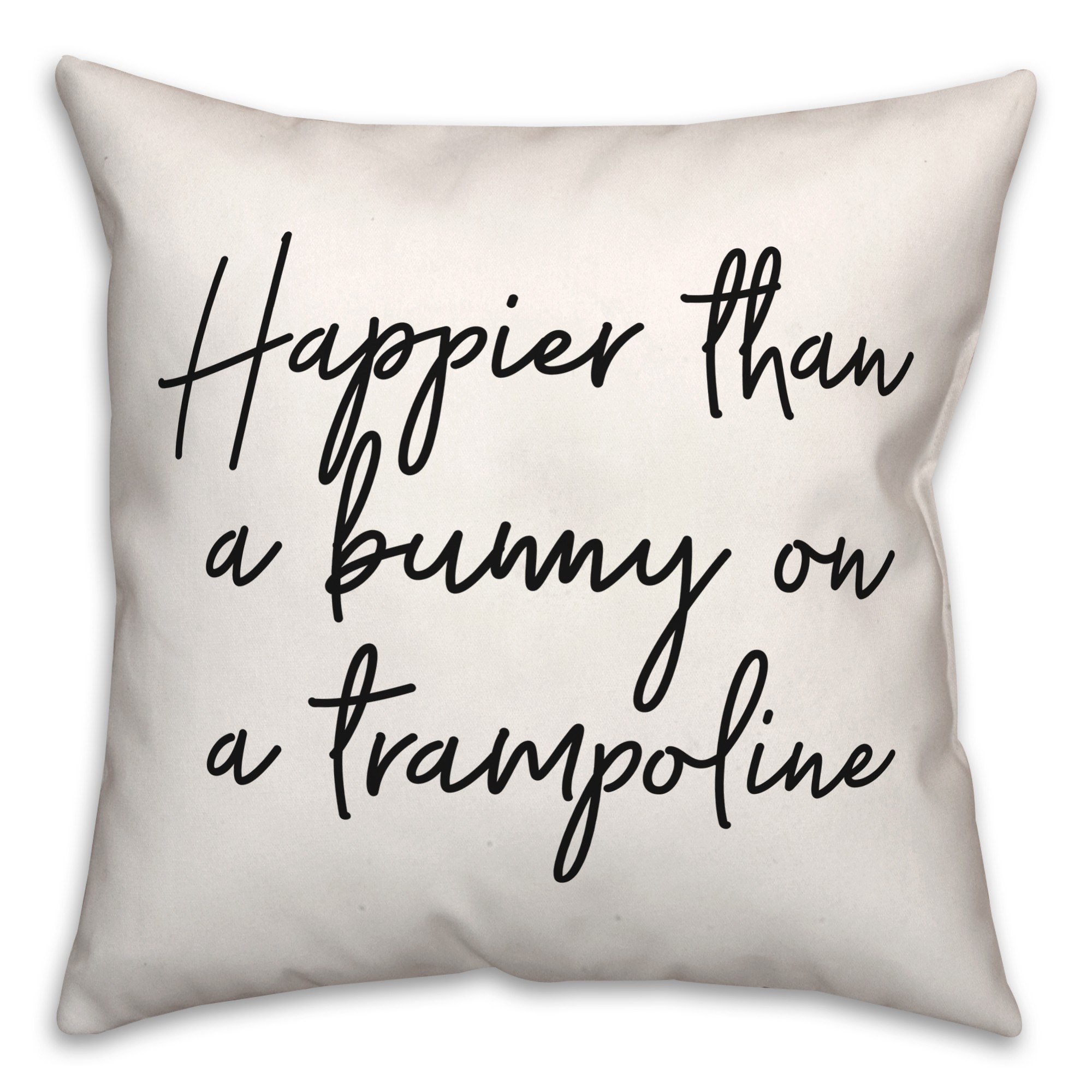 Happier Than A Bunny 18x18 Spun Poly Pillow