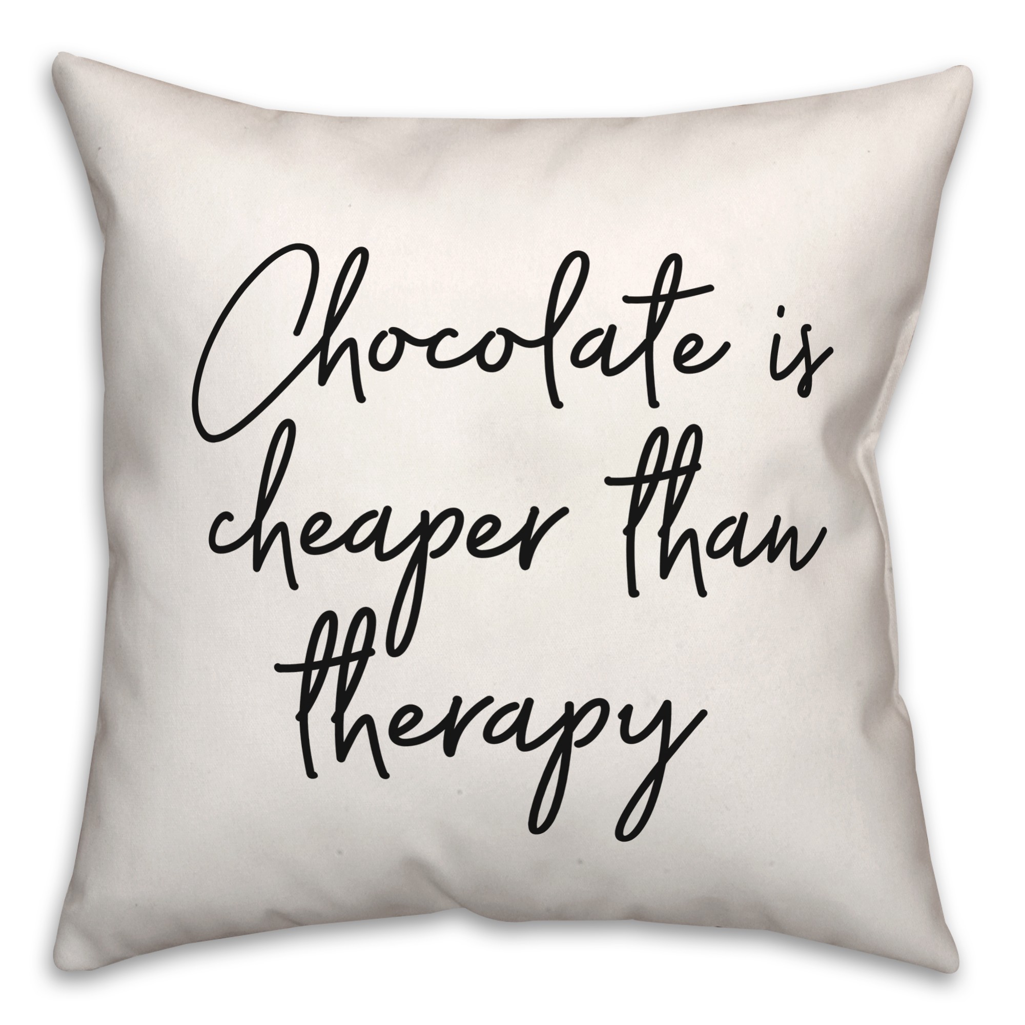 Chocolate Is Cheaper Than Therapy 18x18 Spun Poly Pillow