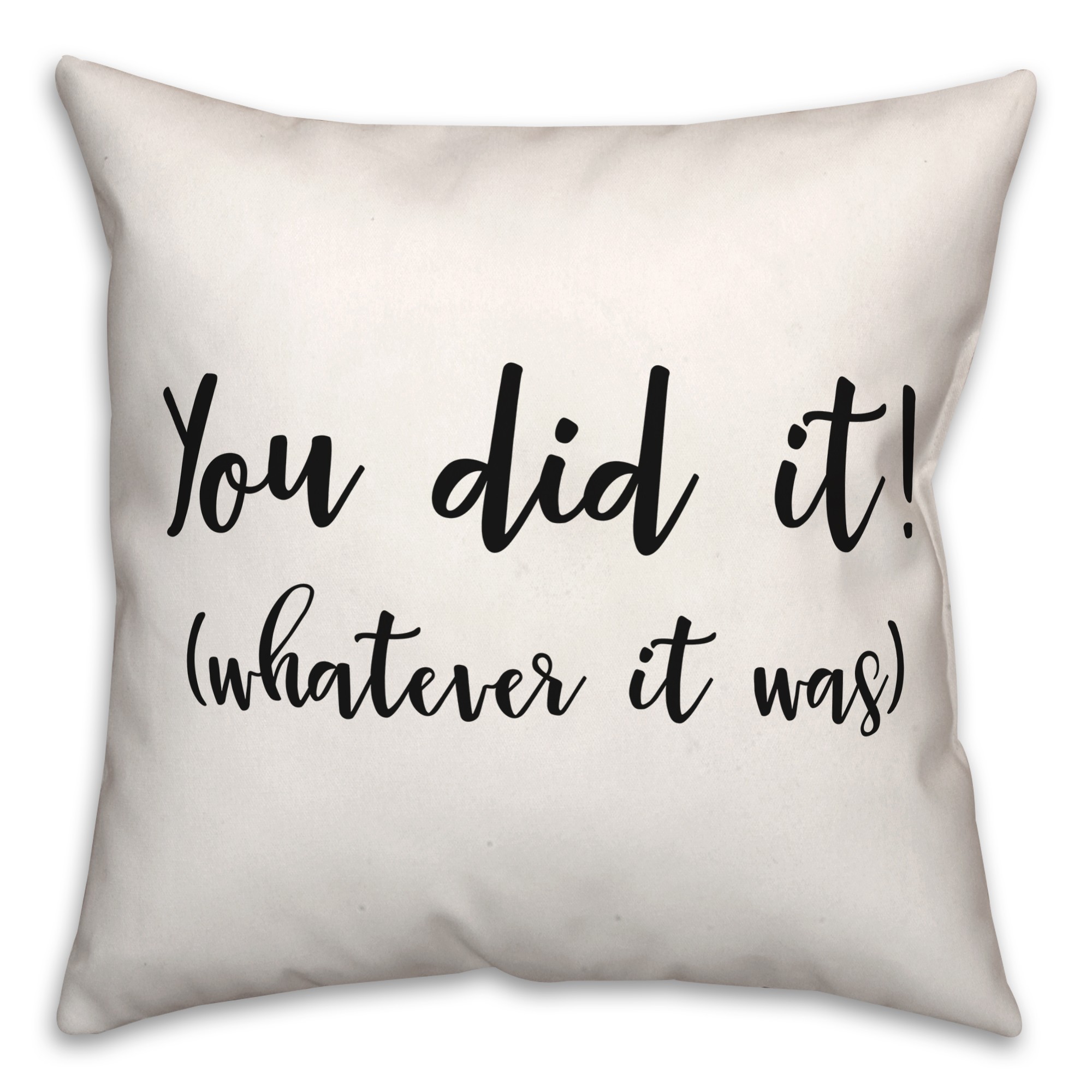 You Did It! 18x18 Spun Poly Pillow