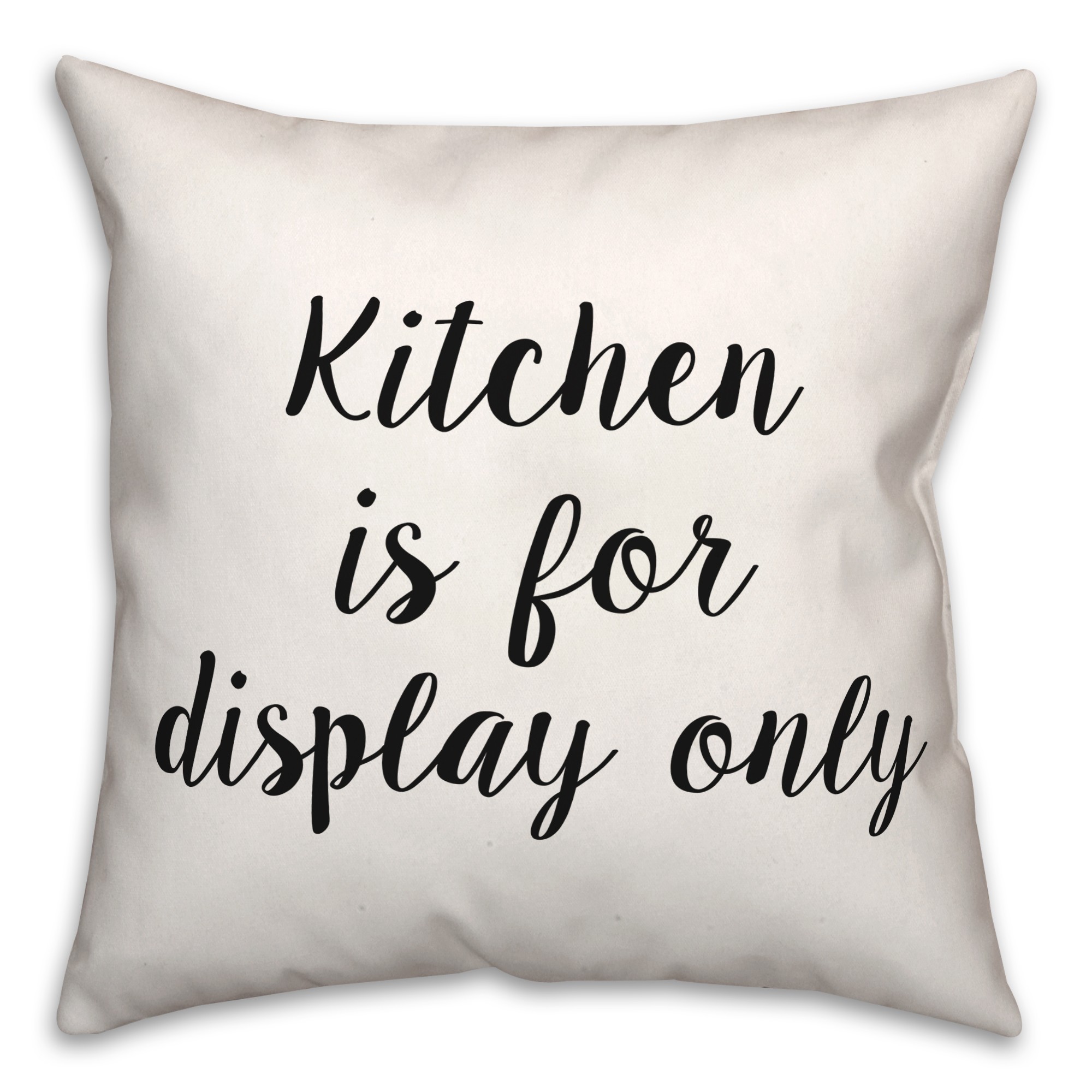 Kitchen Is For Display Only 18x18 Spun Poly Pillow