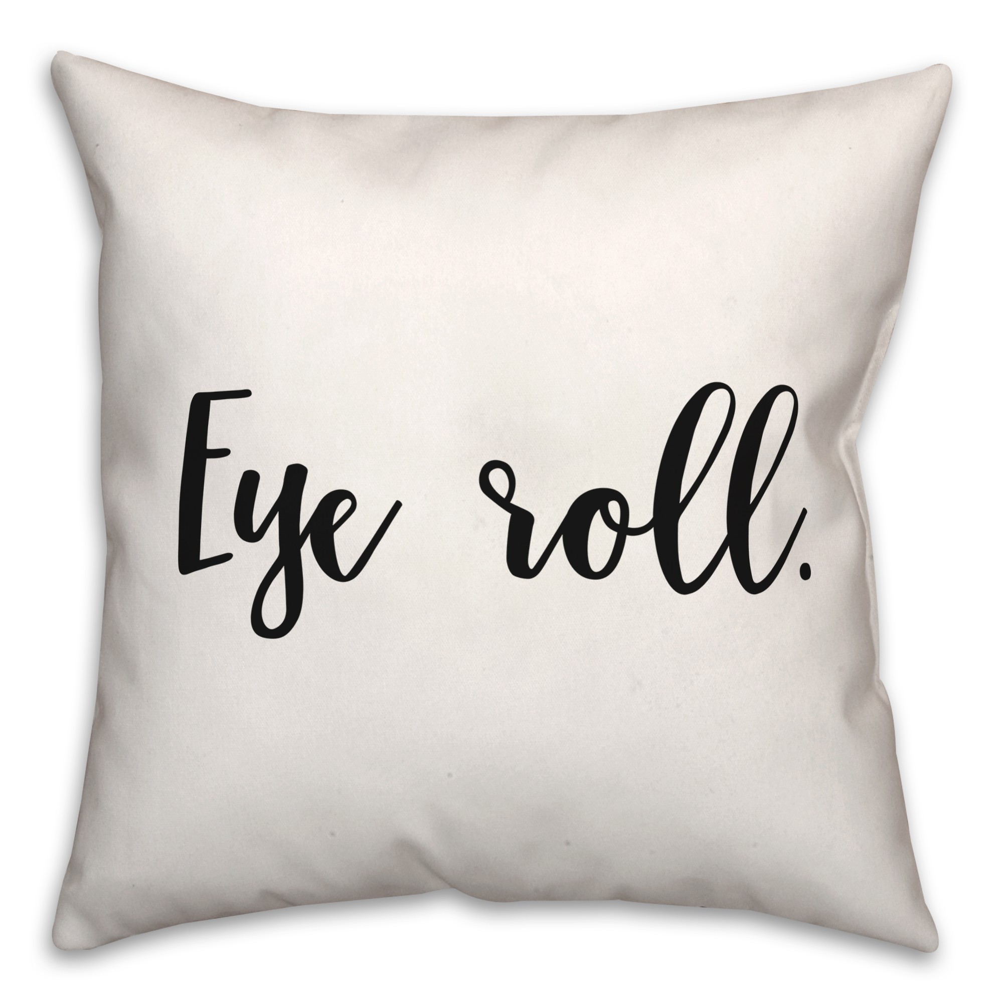 Eye Roll  18x18 Spun Poly Pillow