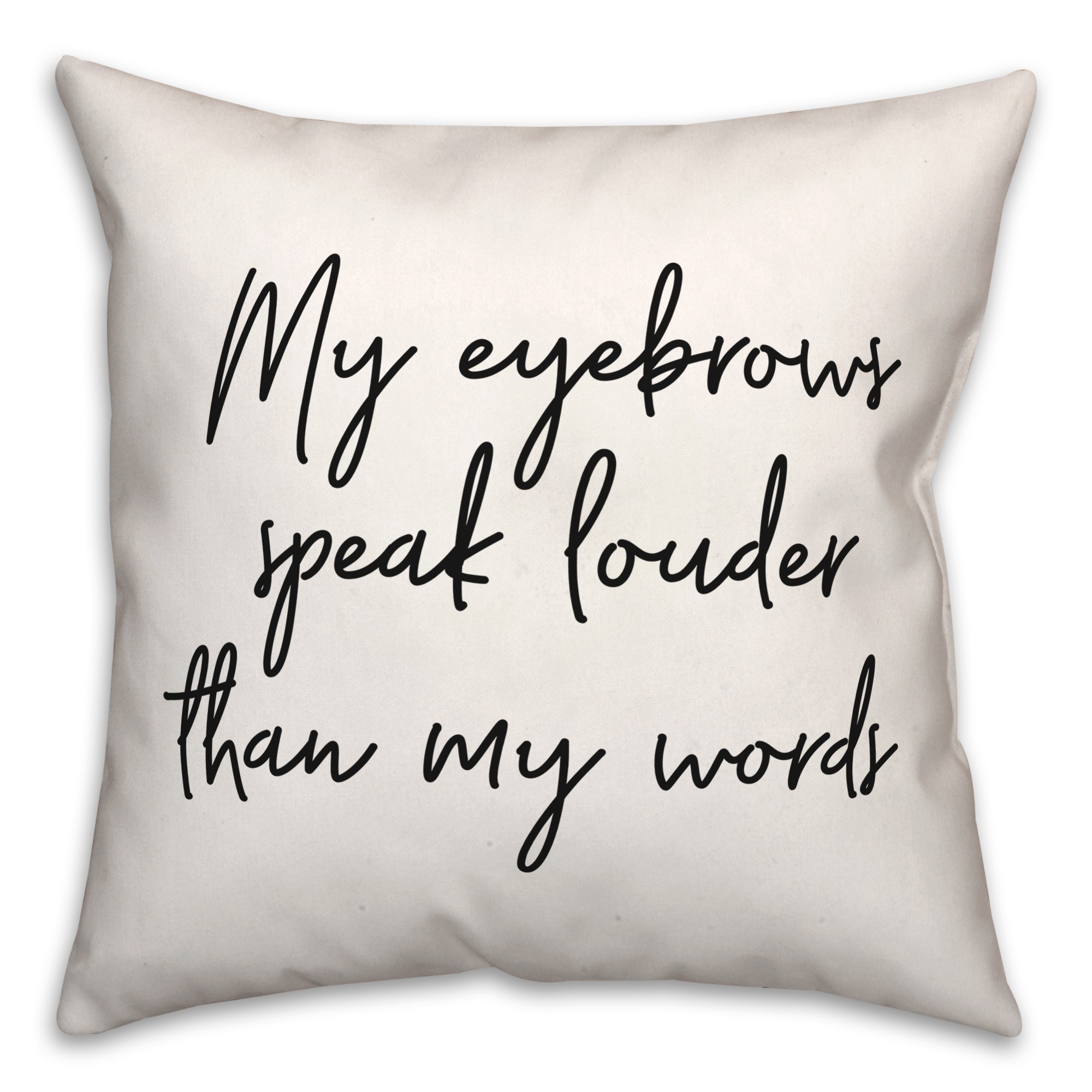 Eyebrows  18x18 Spun Poly Pillow