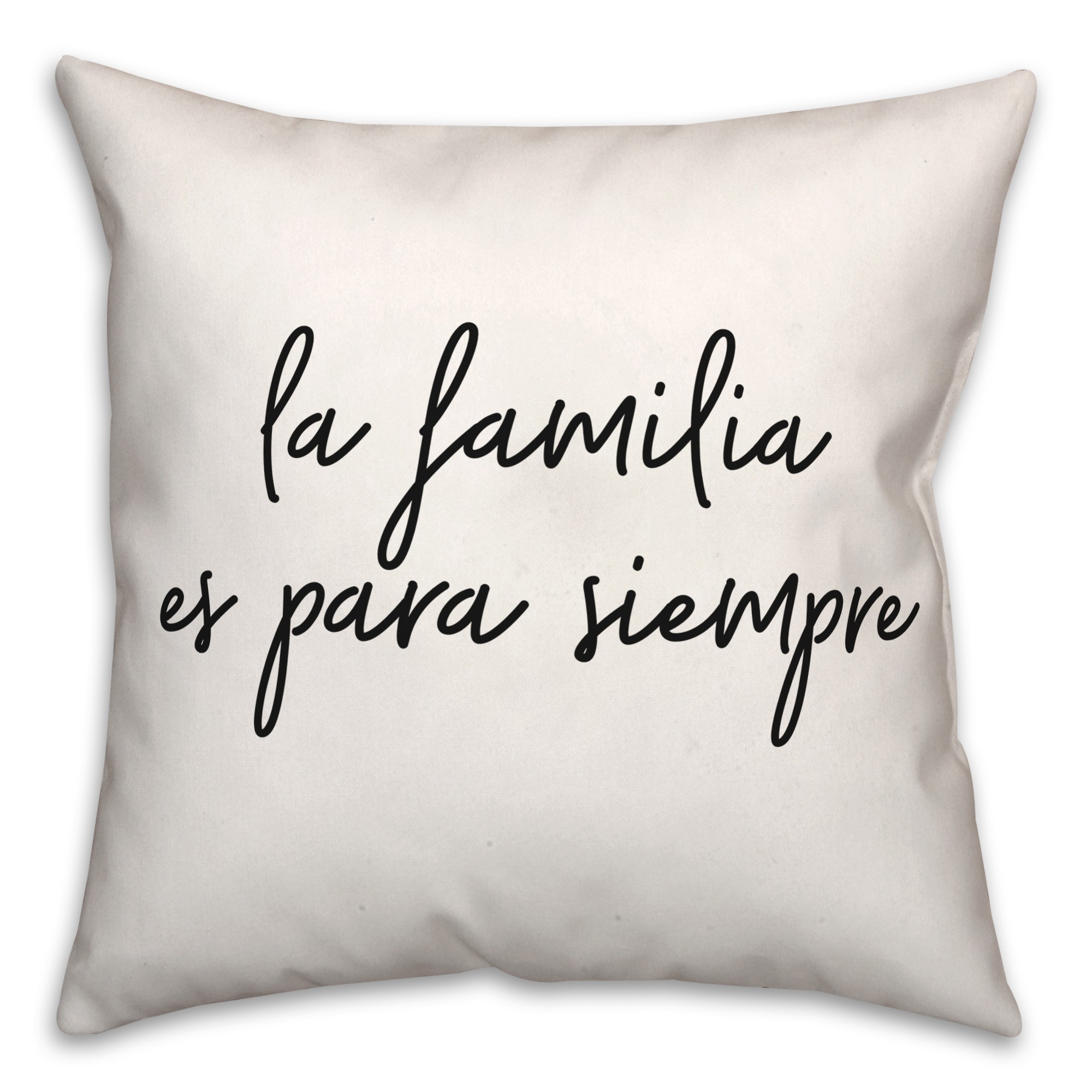 Familia Es Para Siempre  18x18 Spun Poly Pillow