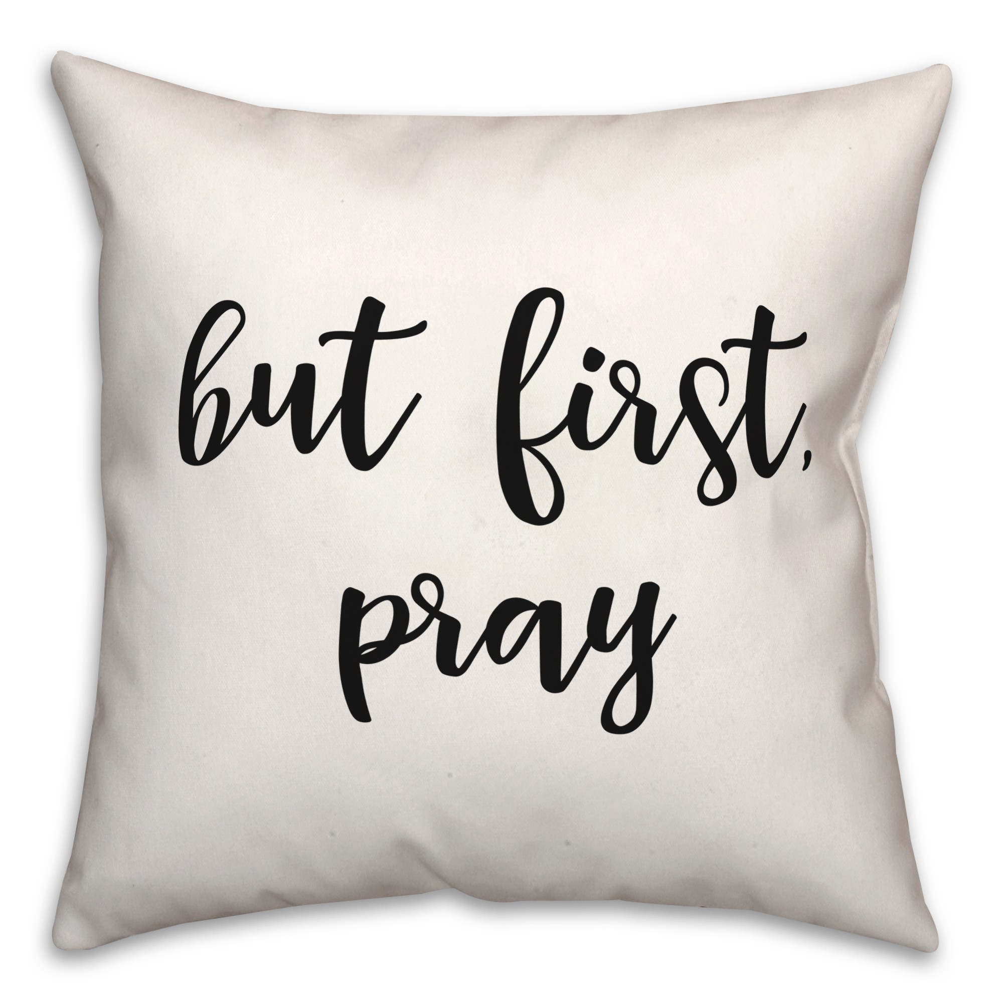 First Pray  18x18 Spun Poly Pillow