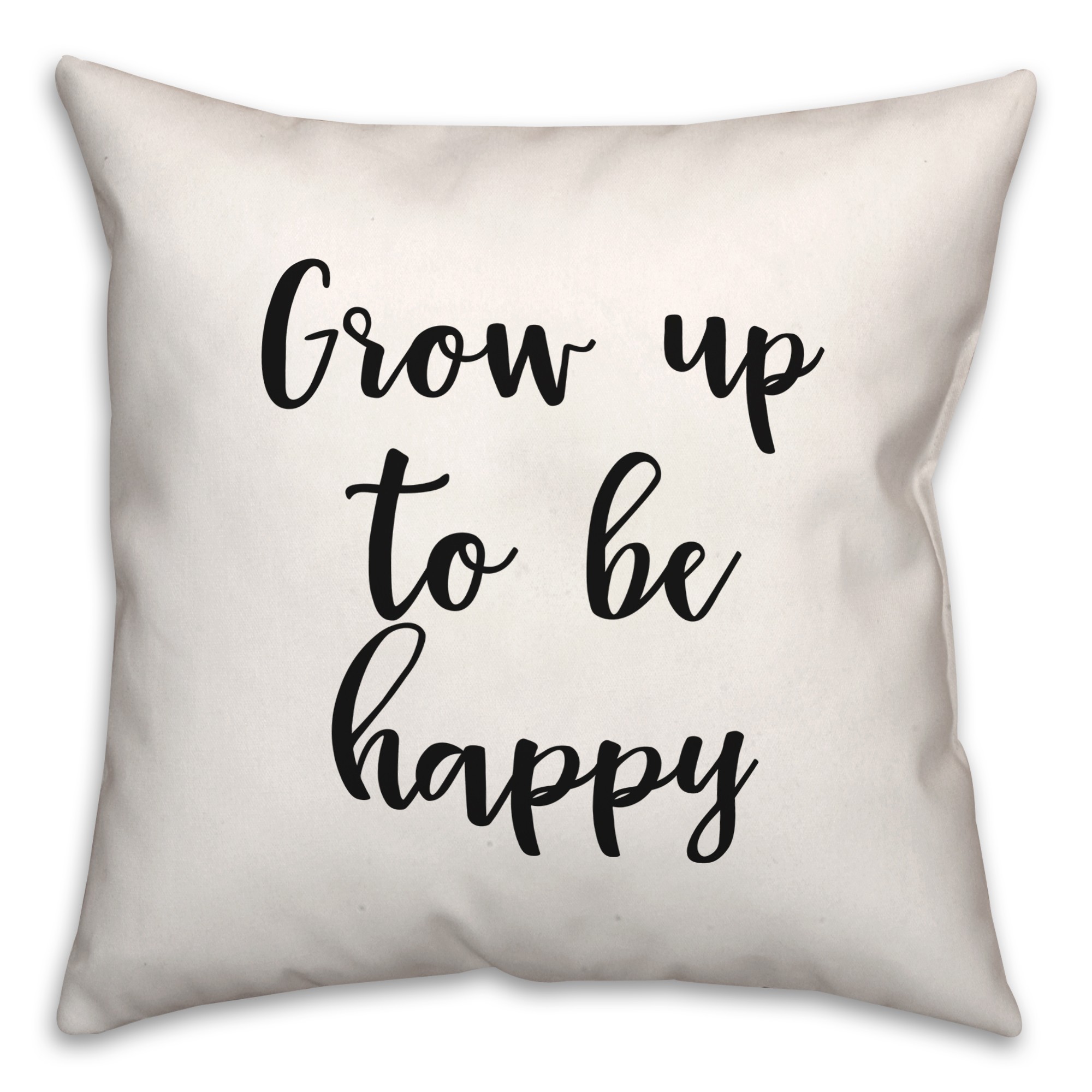 Grow Up  18x18 Spun Poly Pillow