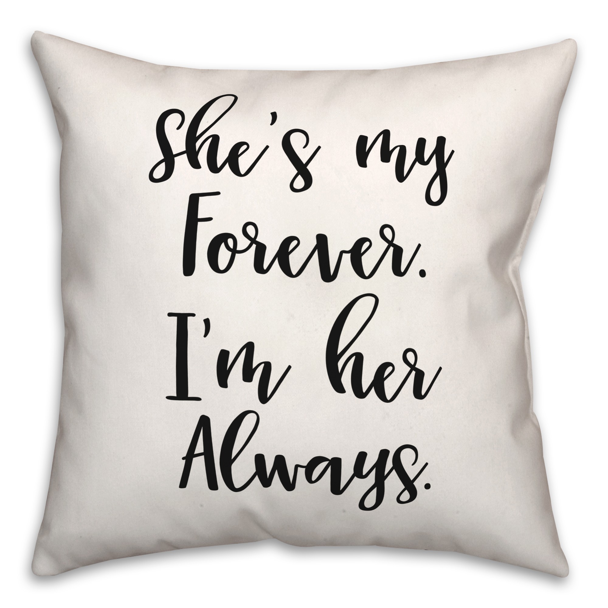 Her Forever  18x18 Spun Poly Pillow