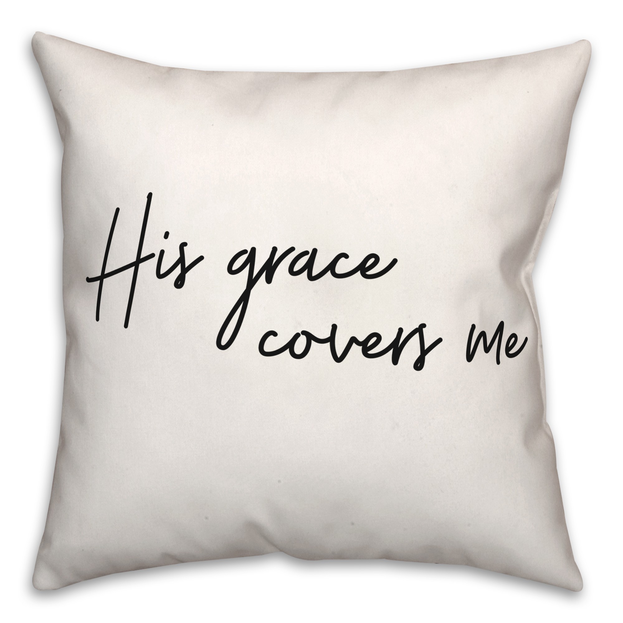His Grace Covers Me  18x18 Spun Poly Pillow