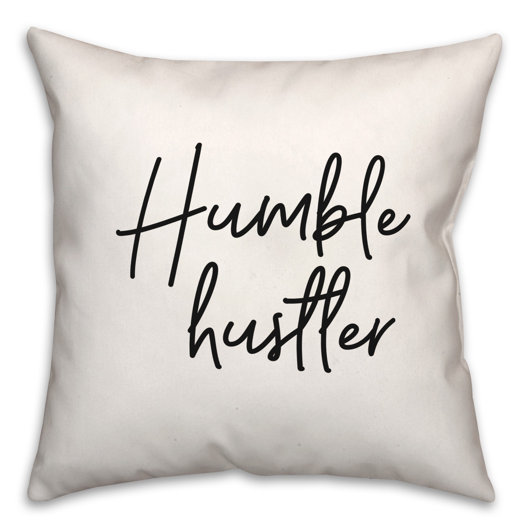 Humble Hustler  18x18 Spun Poly Pillow