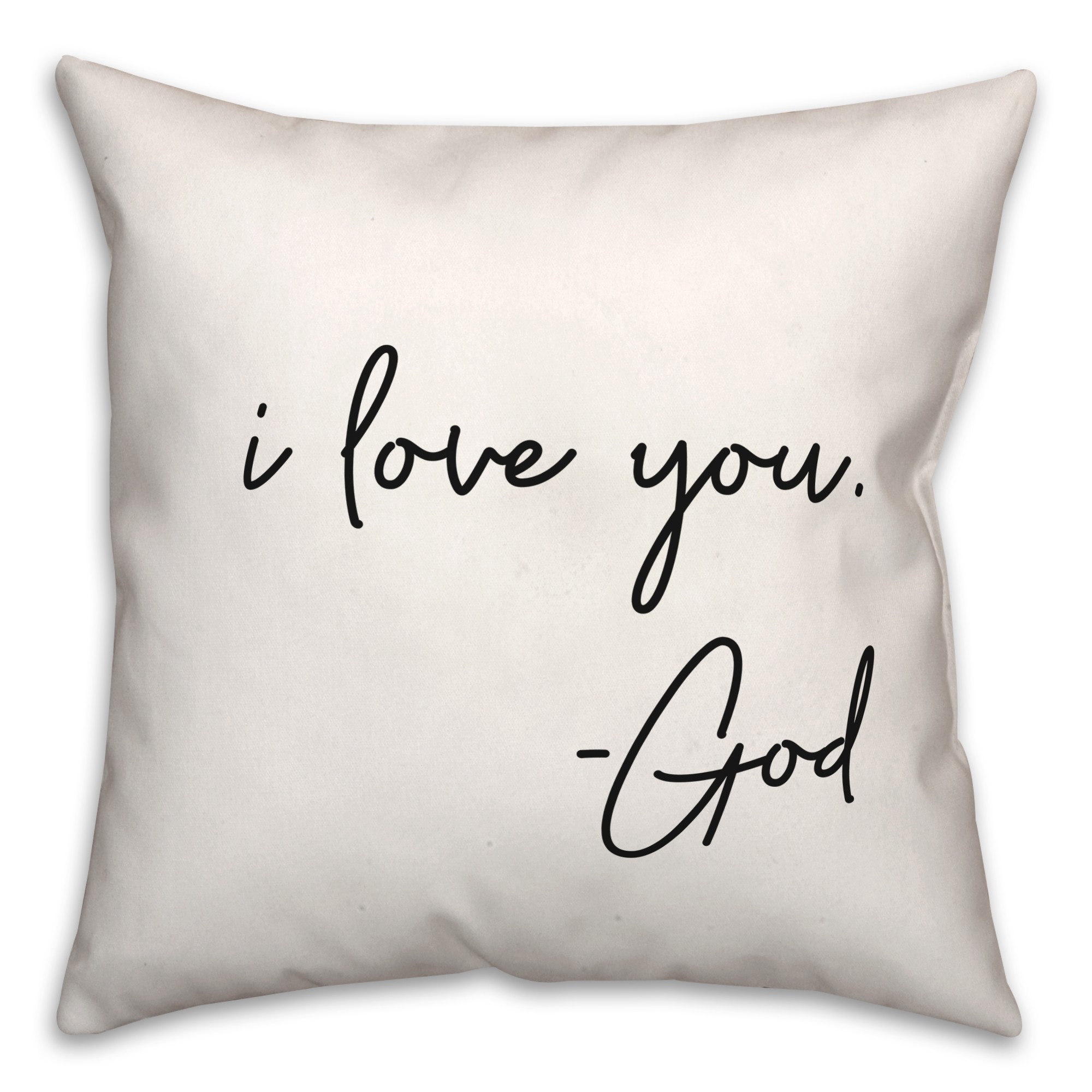 I Love You God  18x18 Spun Poly Pillow