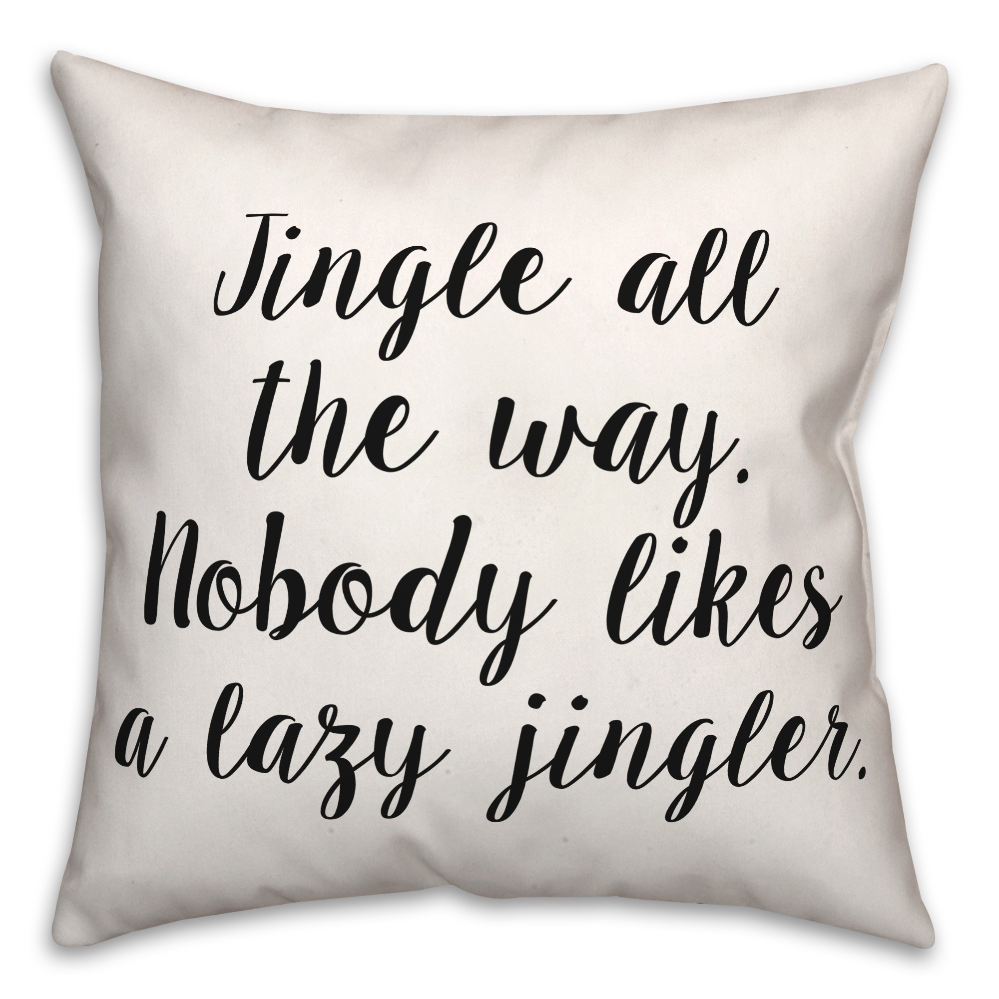 Jingle All The Way 18x18 Spun Poly Pillow