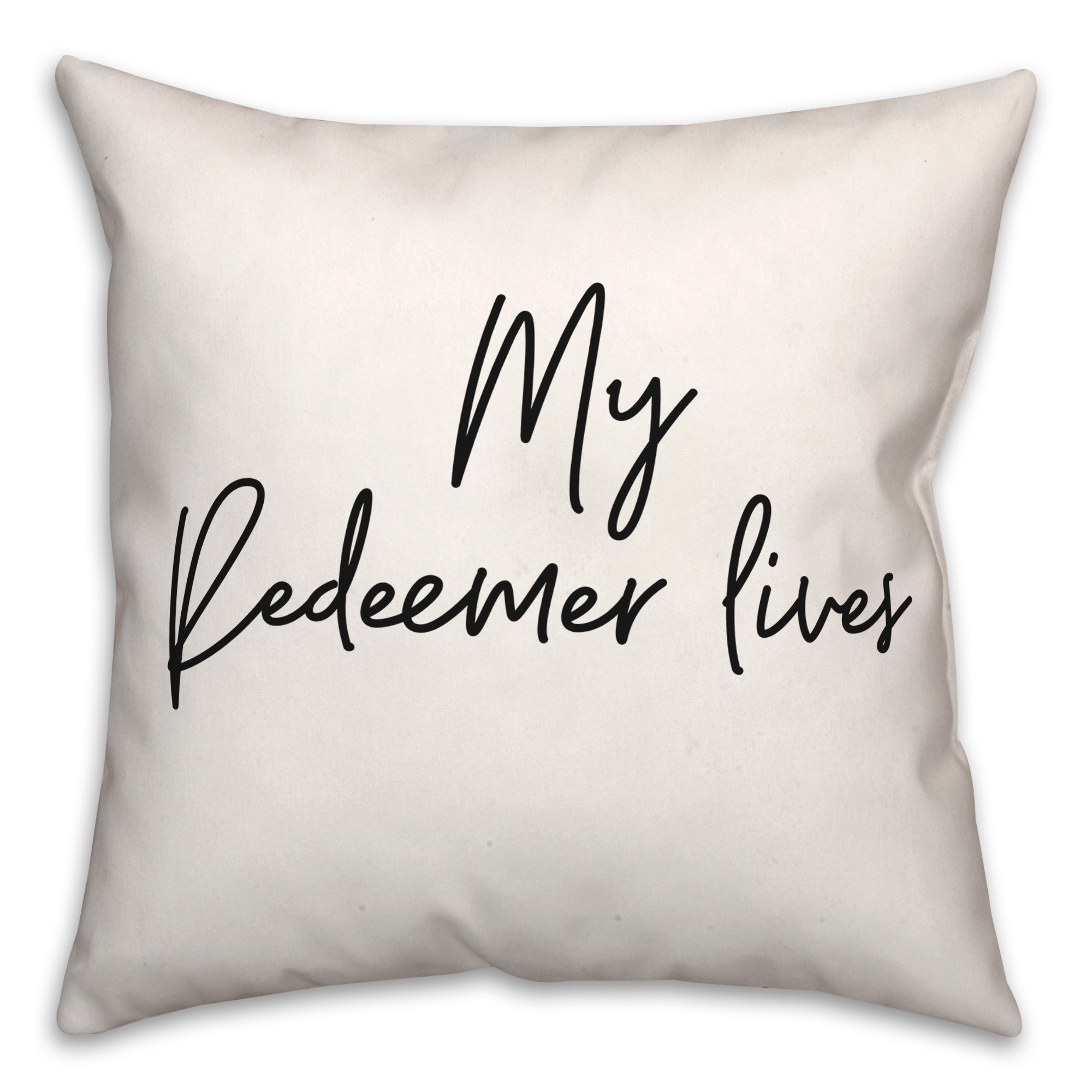 My Redeemer Lives  18x18 Spun Poly Pillow