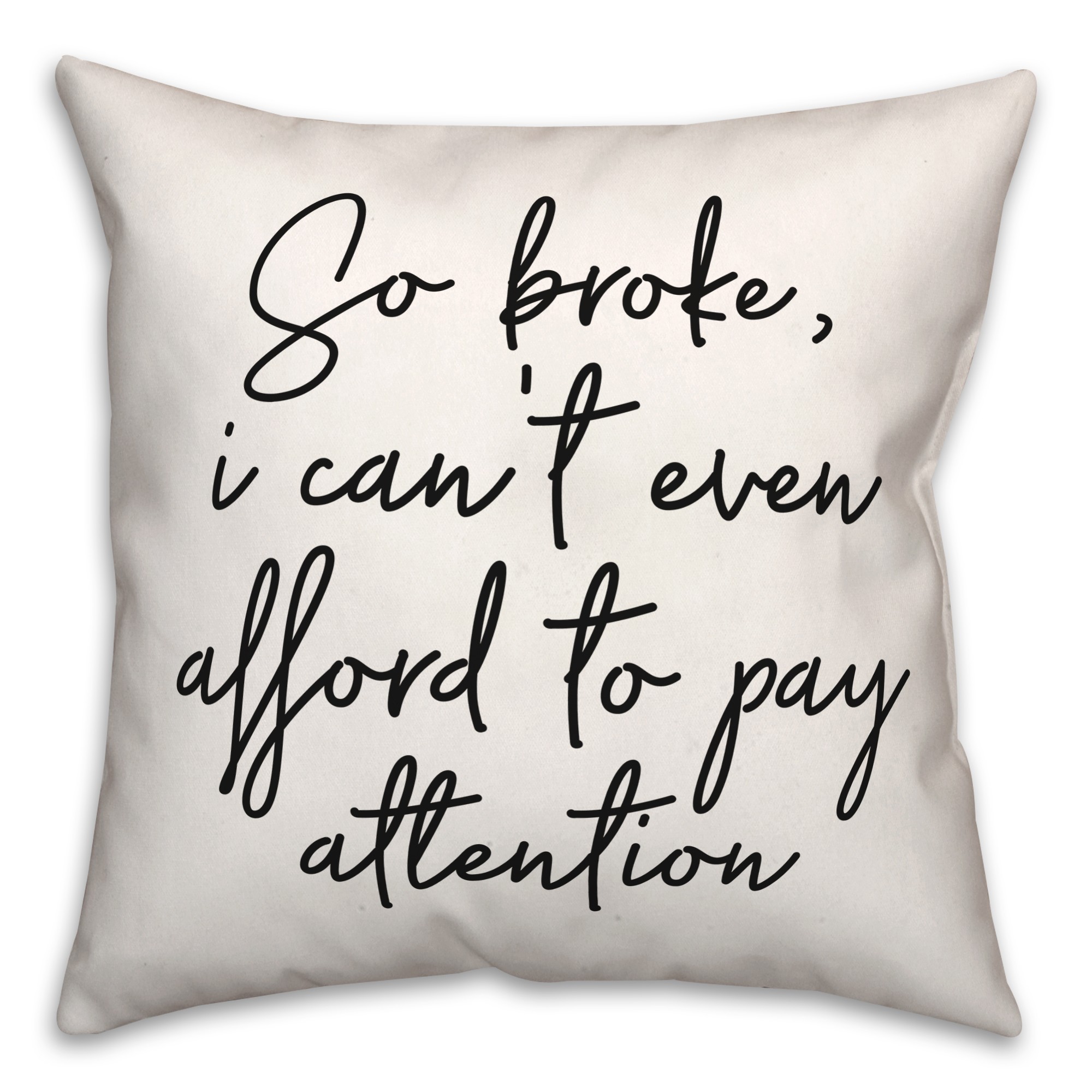 Pay Attention  18x18 Spun Poly Pillow