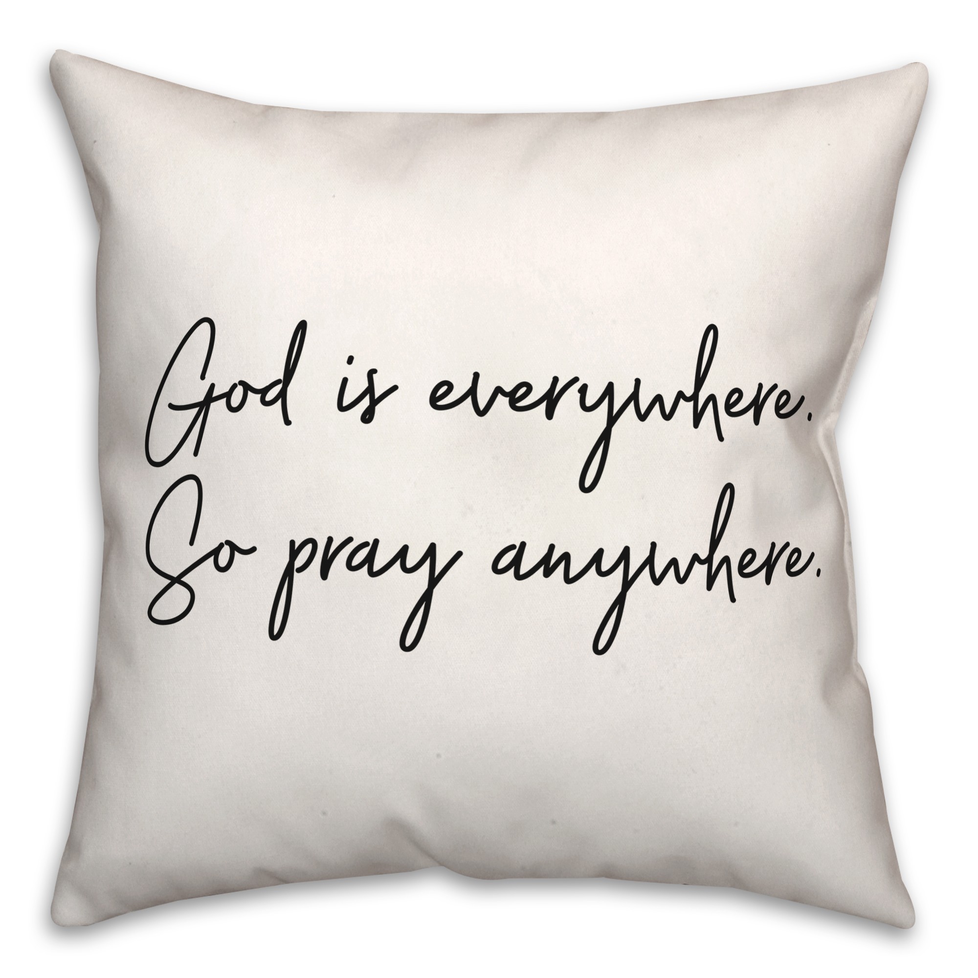 Pray Anywhere  18x18 Spun Poly Pillow