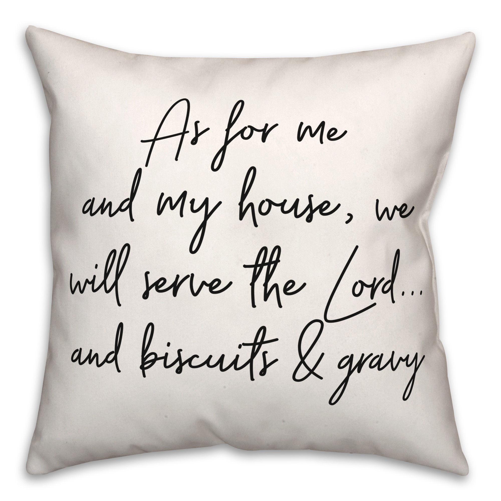 Serve Biscuits And Gravy  18x18 Spun Poly Pillow