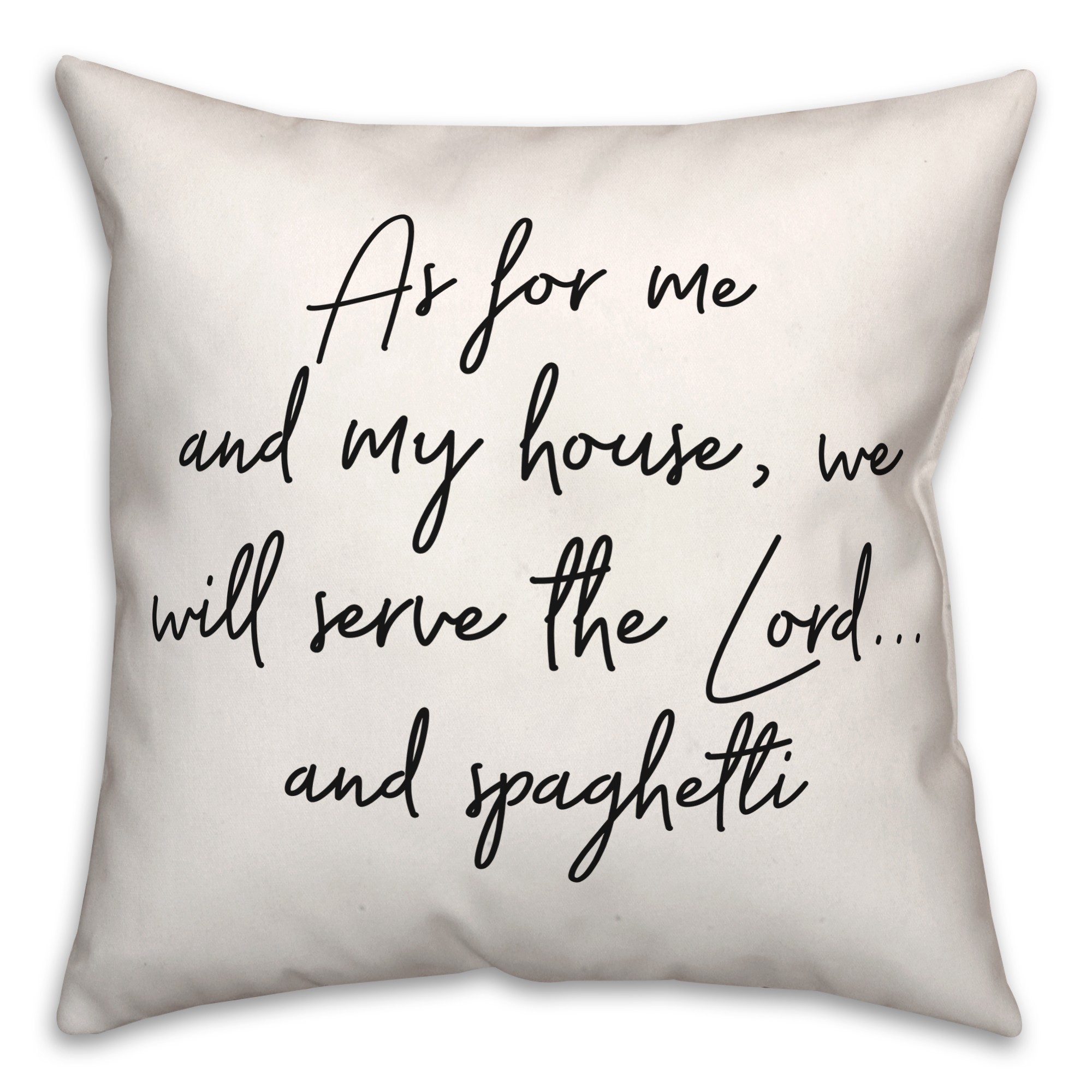 Serve Spaghetti  18x18 Spun Poly Pillow