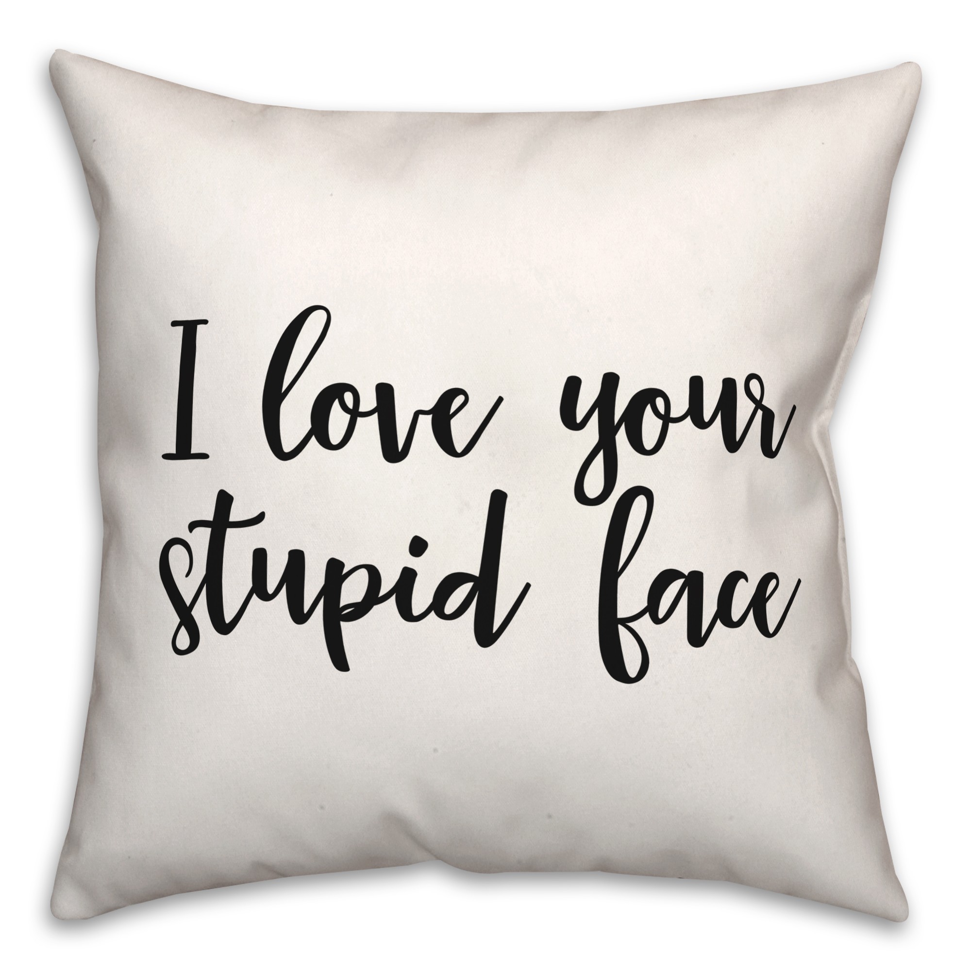Stupid  18x18 Spun Poly Pillow