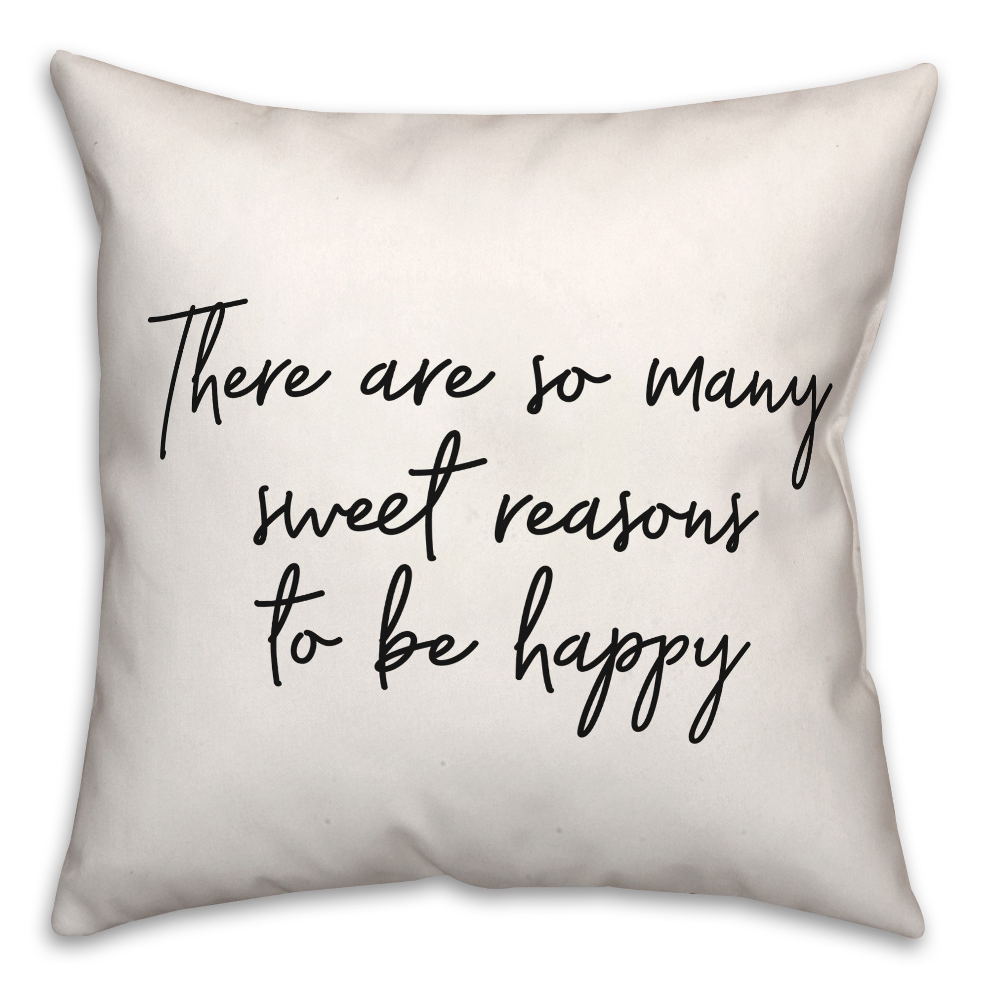 Sweet Reasons  18x18 Spun Poly Pillow
