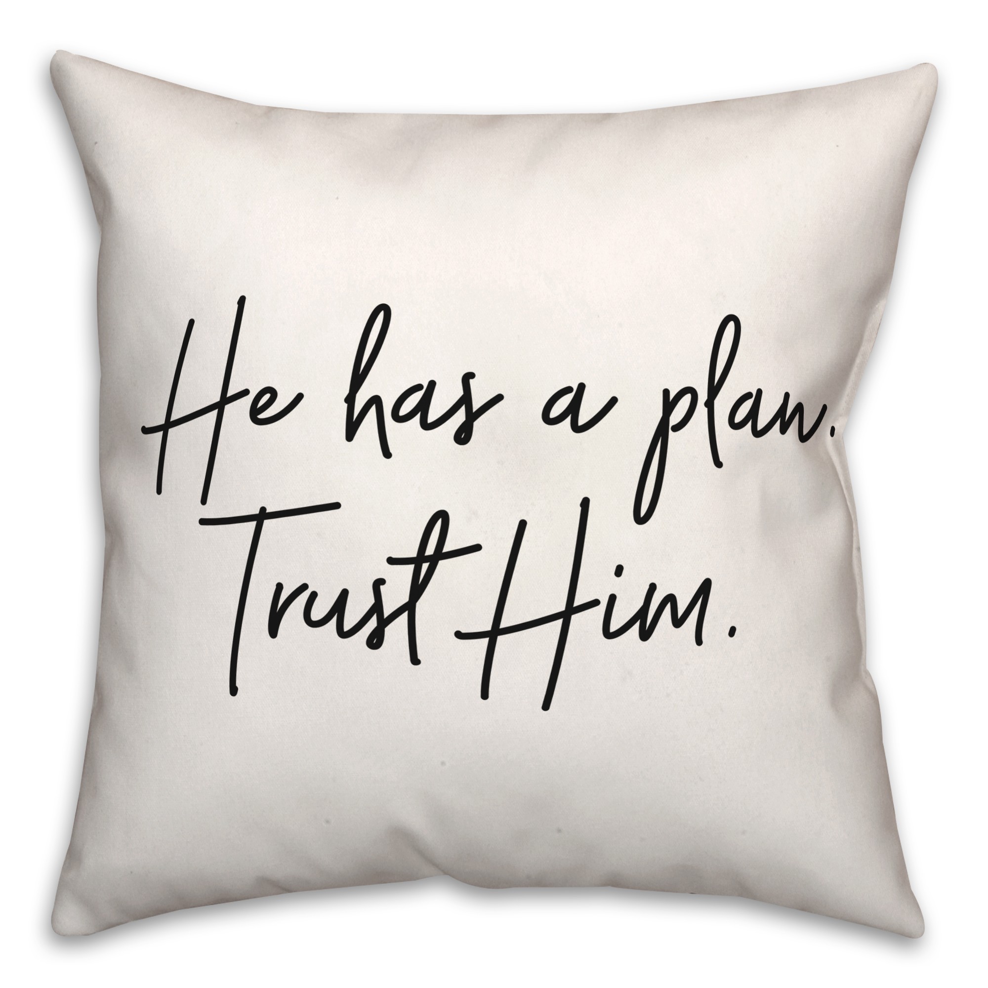 Trust Him  18x18 Spun Poly Pillow