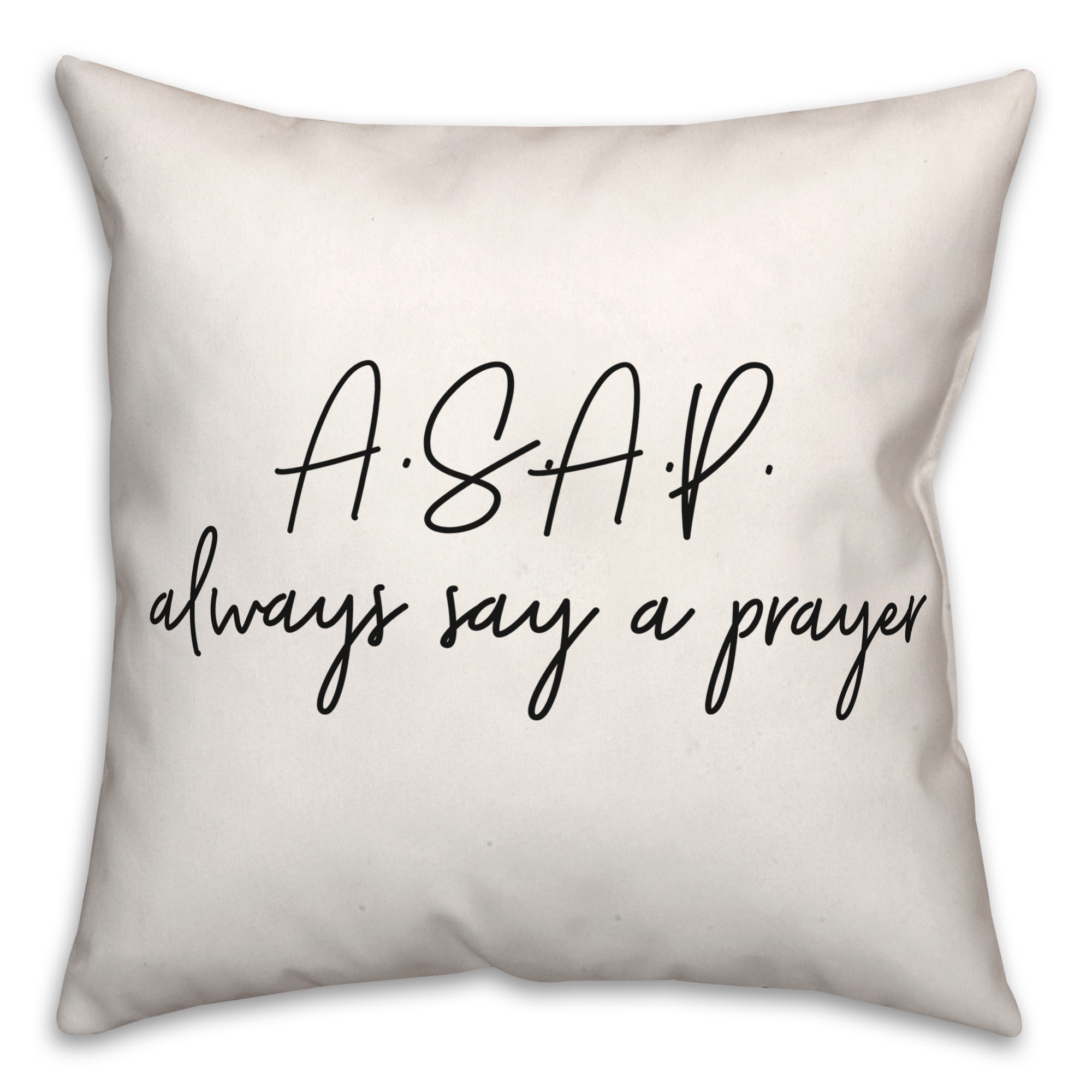 Always Say A Prayer 18x18 Spun Poly Pillow