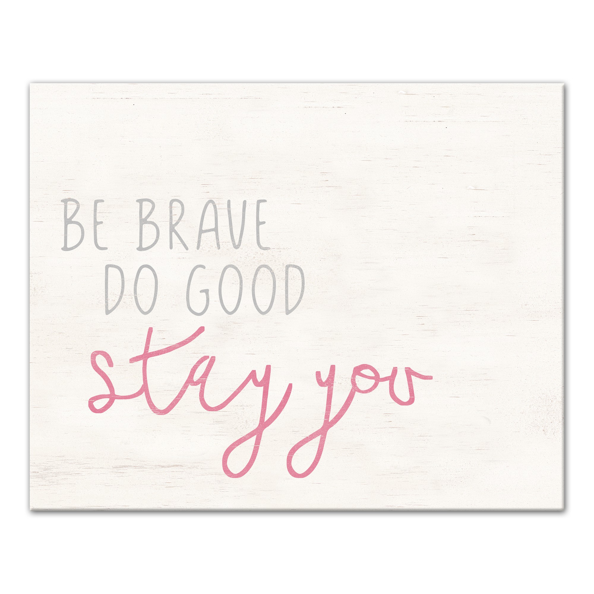 Stay You  Wall Art