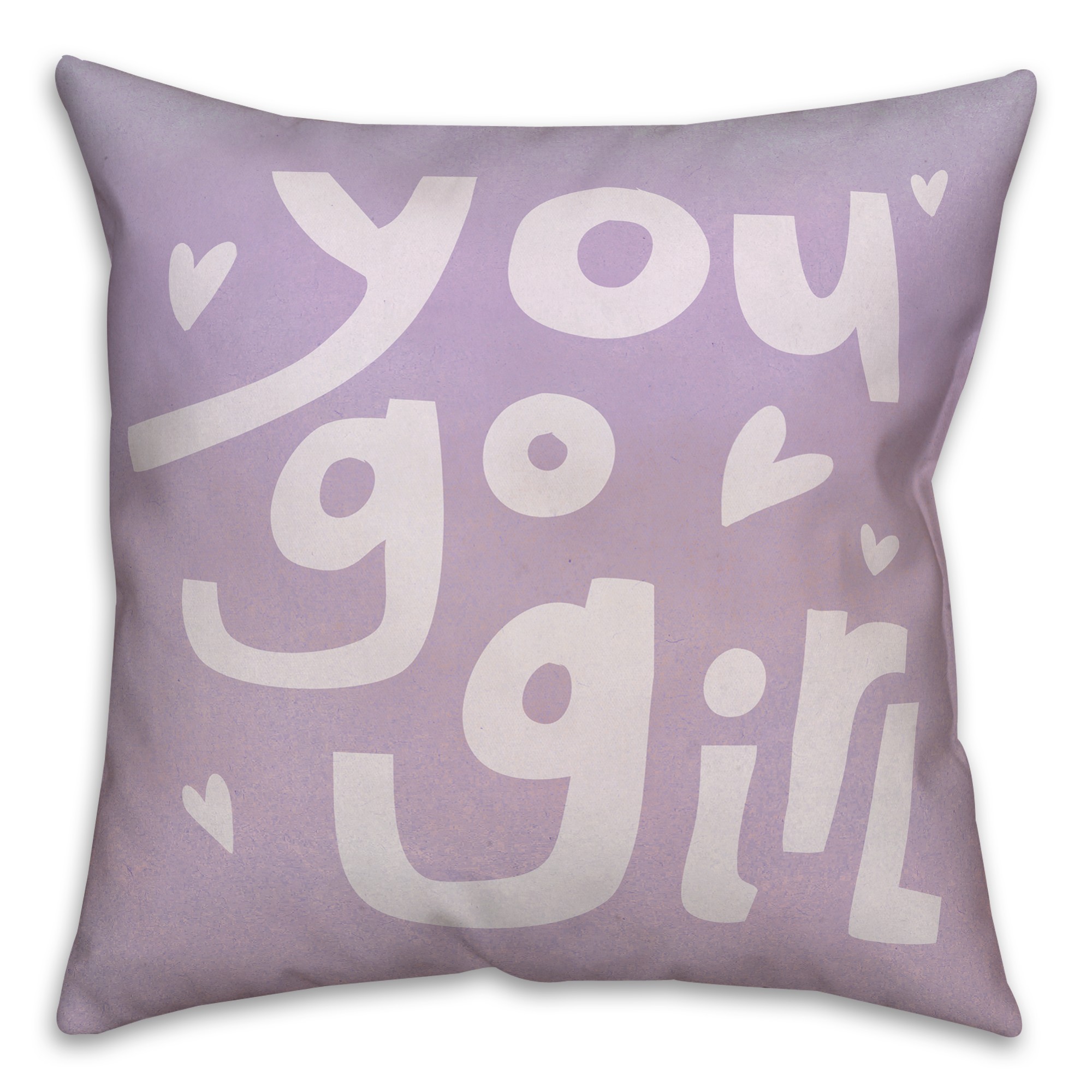 You Go Girl  Pillow