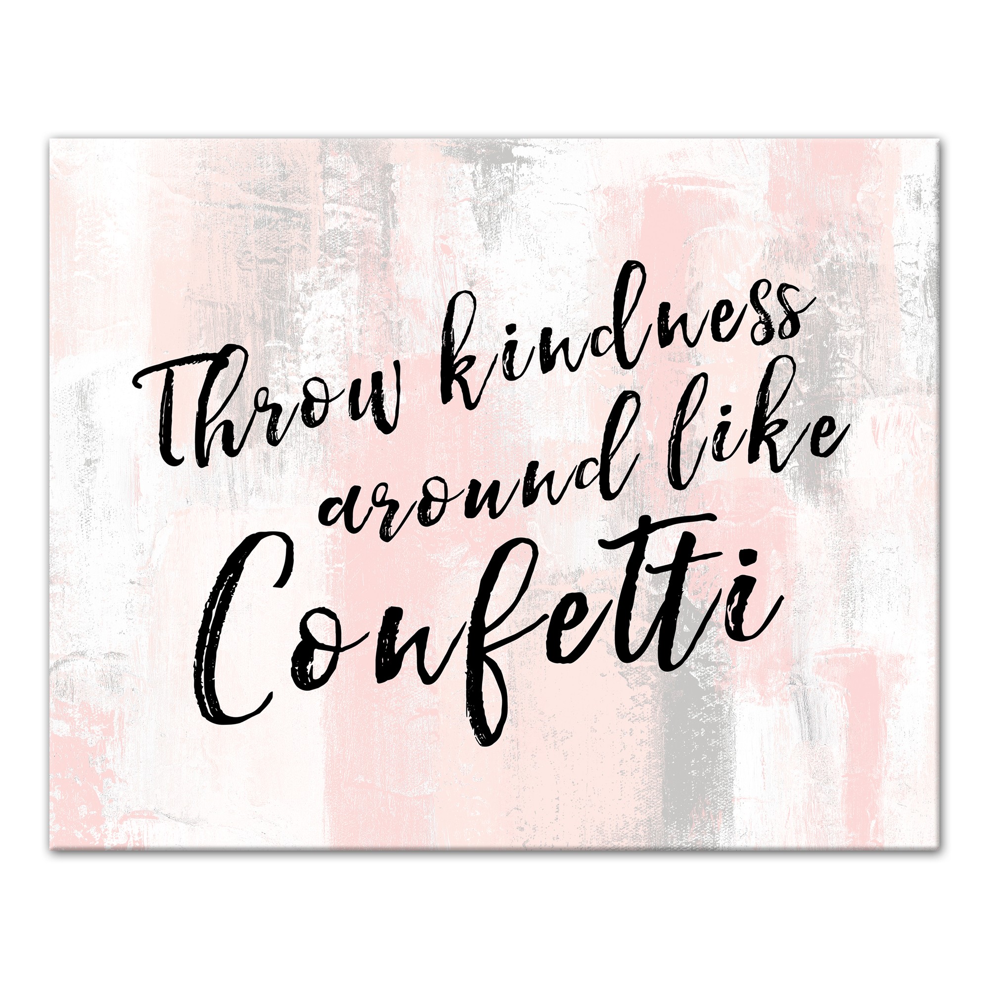 Blush Brush Throw Kindness 16x20 Canvas Wall Art